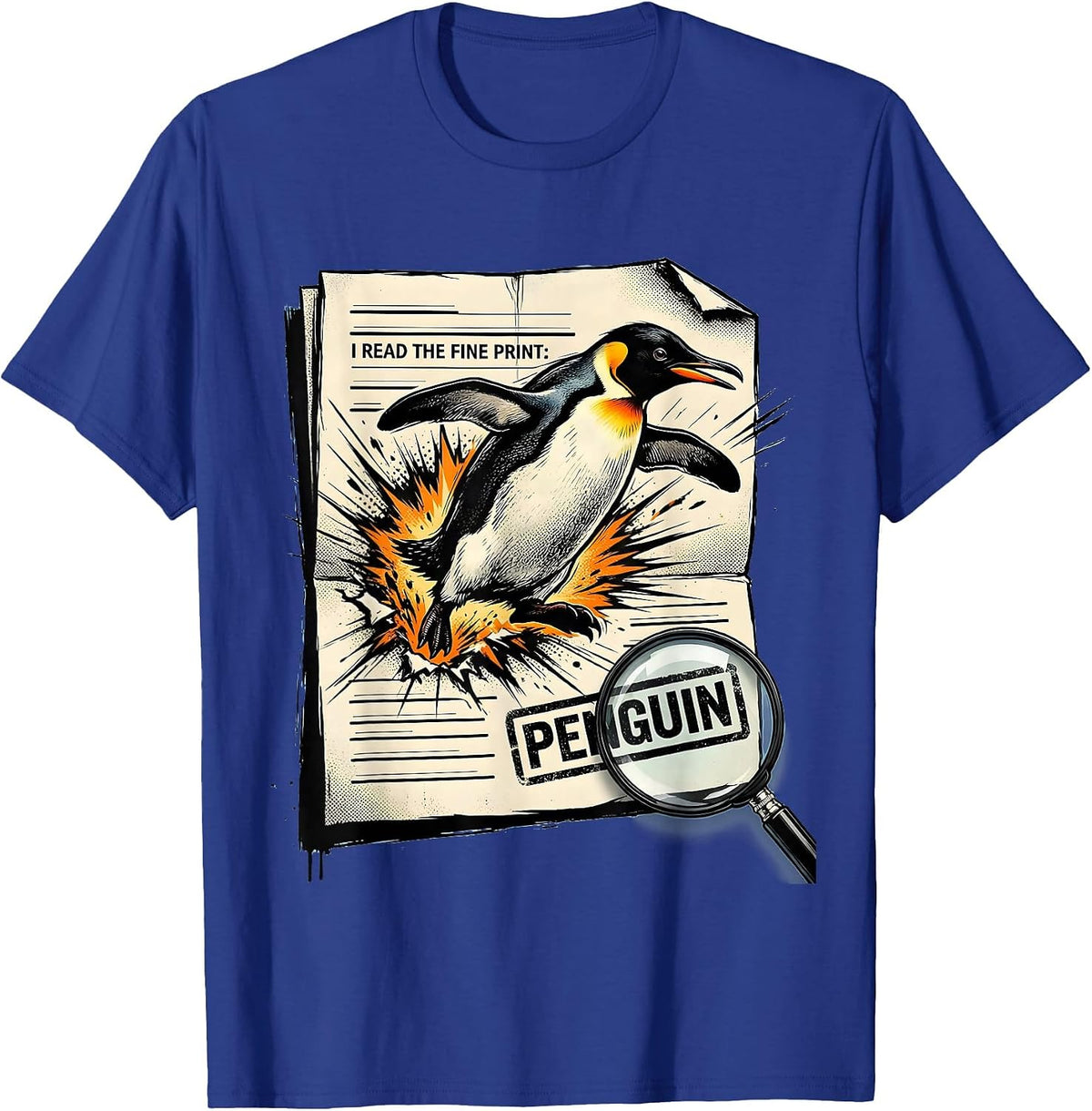 I Read The Fine Print: Penguin Funny Penguin Lover Comic T-Shirt - Royal Blue