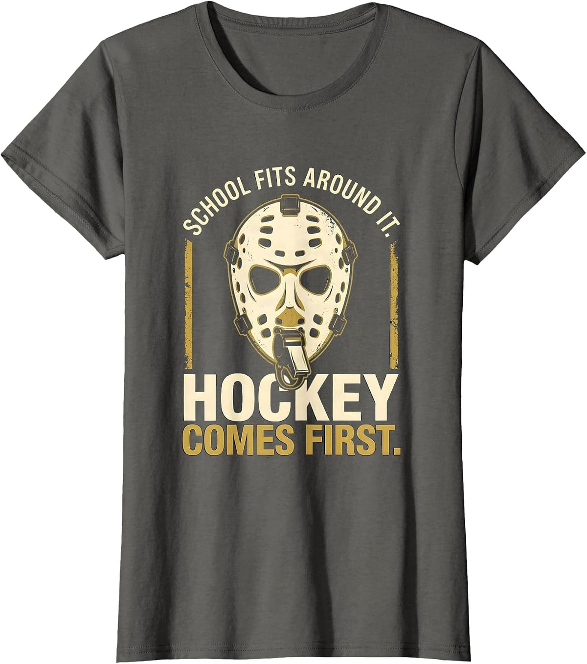 Women's Hockey Comes First School Fits Around It Funny T-Shirt - Asphalt Grey