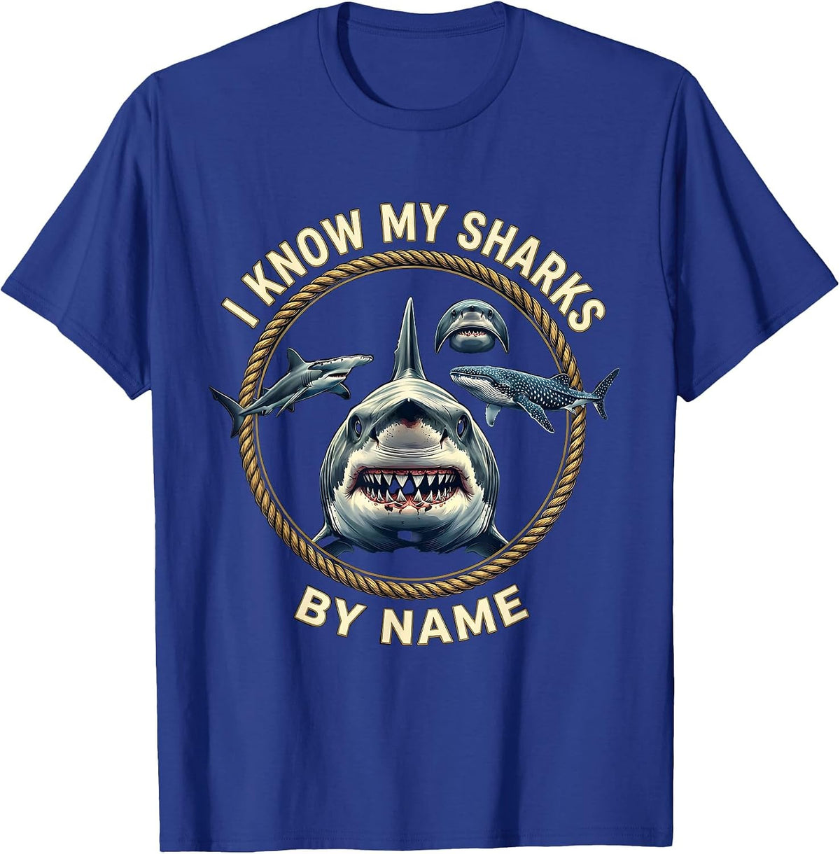 I Know My Sharks By Name Funny Shark Lover Ocean Wildlife T-Shirt - Royal Blue