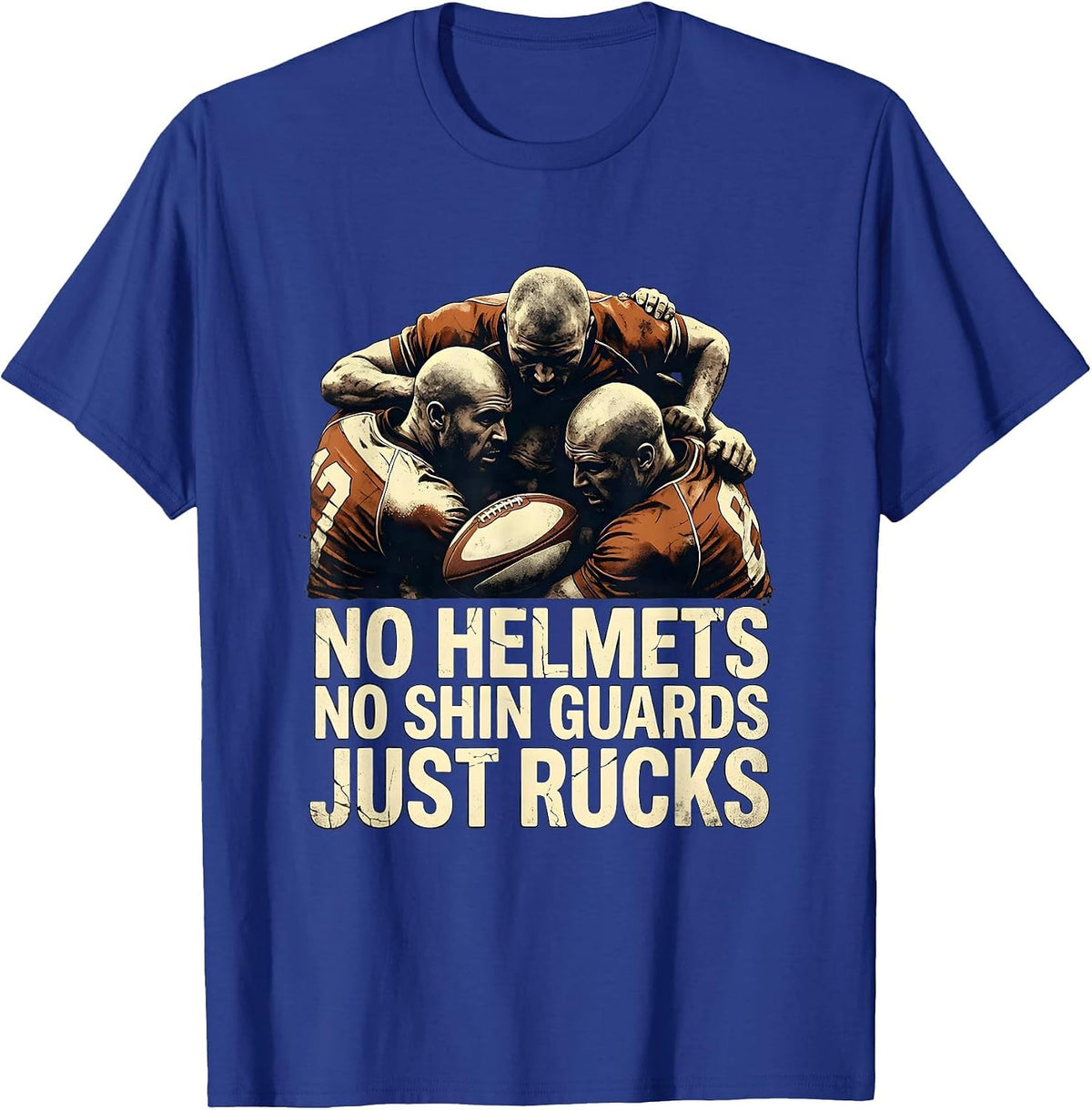Men's No Helmets No Shin Guards Just Rucks Funny Rugby Player Fan T-Shirt - Royal Blue