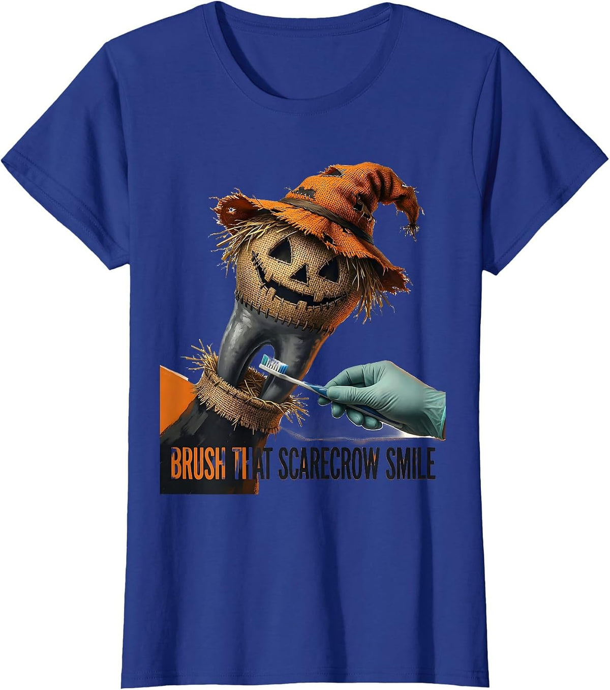Women's Brush That Scarecrow Smile Funny Dental Hygienist Halloween T-Shirt - Royal Blue