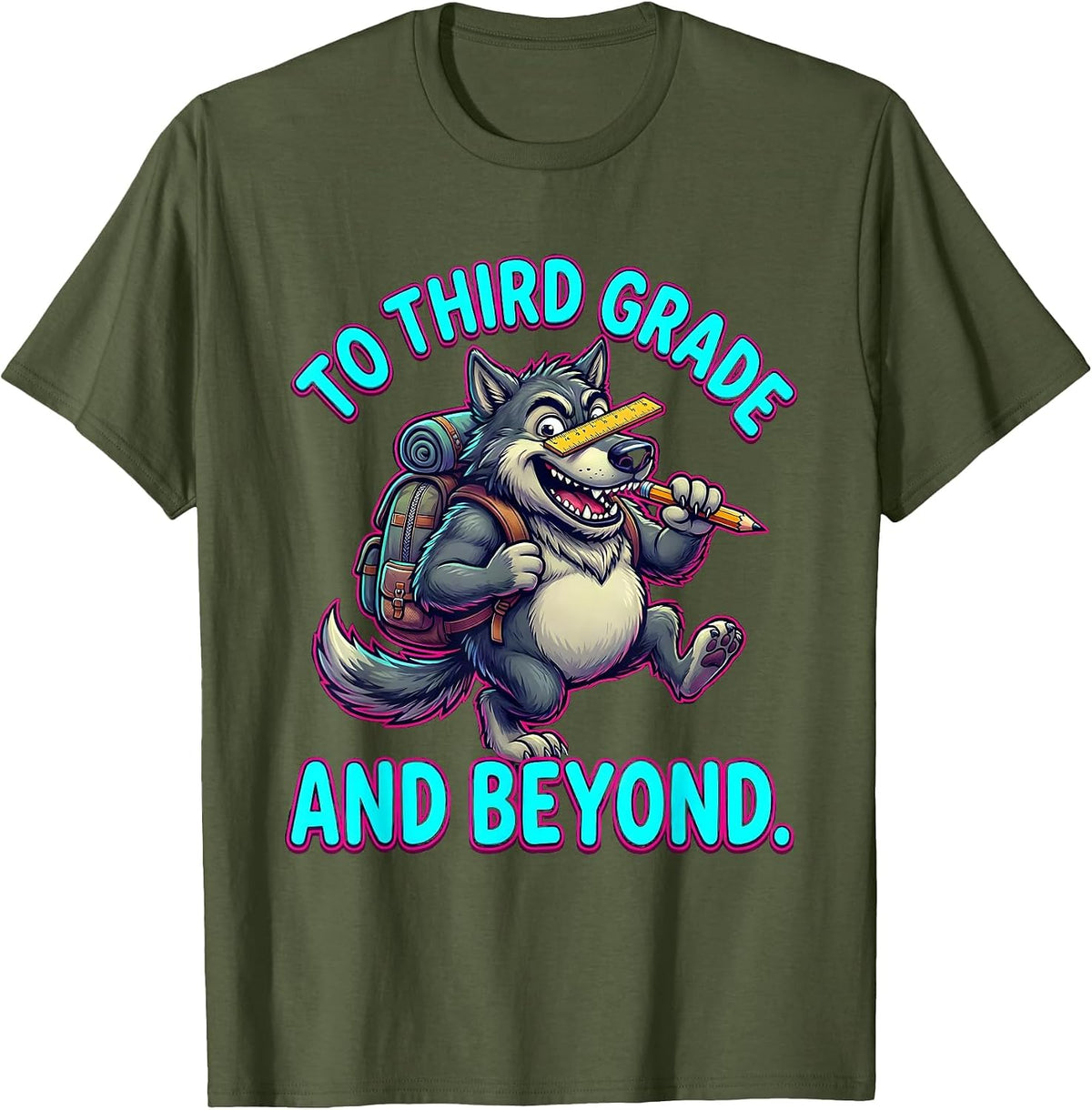To Third Grade And Beyond Funny Third Grade First Day Of T-Shirt - Olive Green