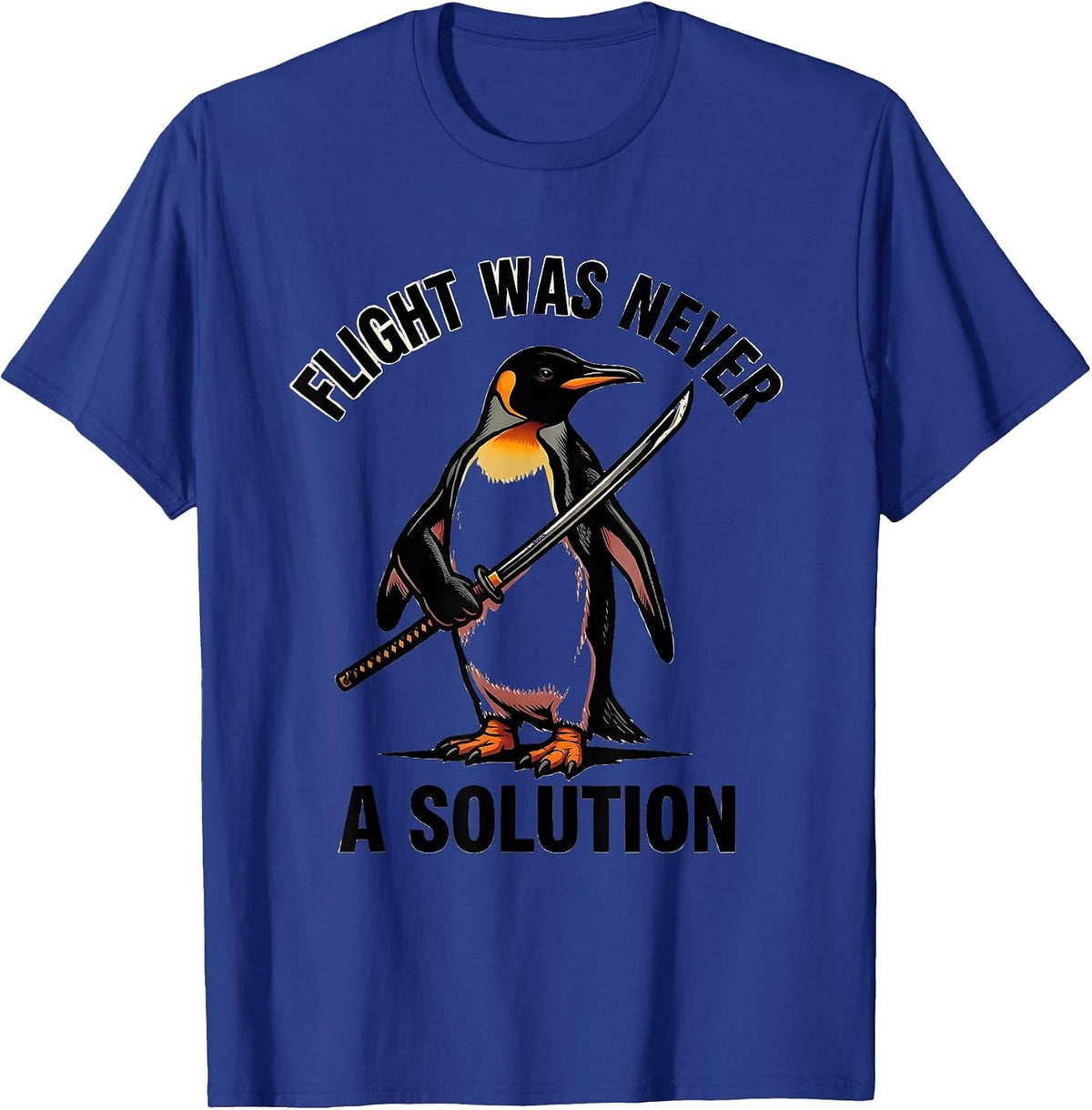 Men's Flight Was Never A Solution Tattoo Dark Humor Penguin Meme T-Shirt - Royal Blue
