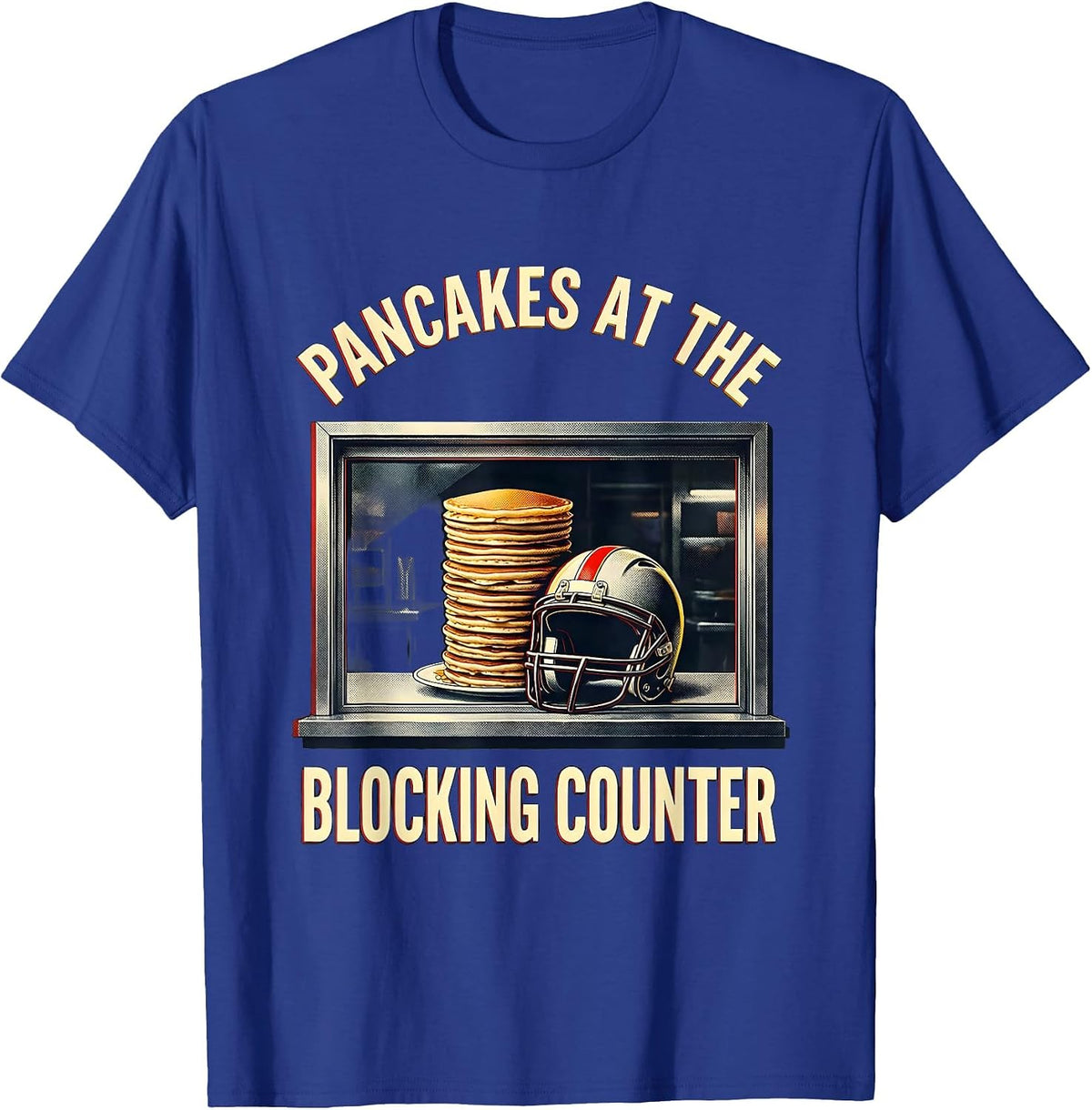 Pancakes At The Blocking Counter Funny Football Lineman T-Shirt - Royal Blue