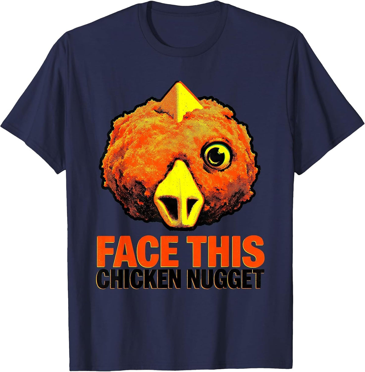 Face This Chicken Nugget Funny Chicken Lover Gift T-Shirt - Navy Blue