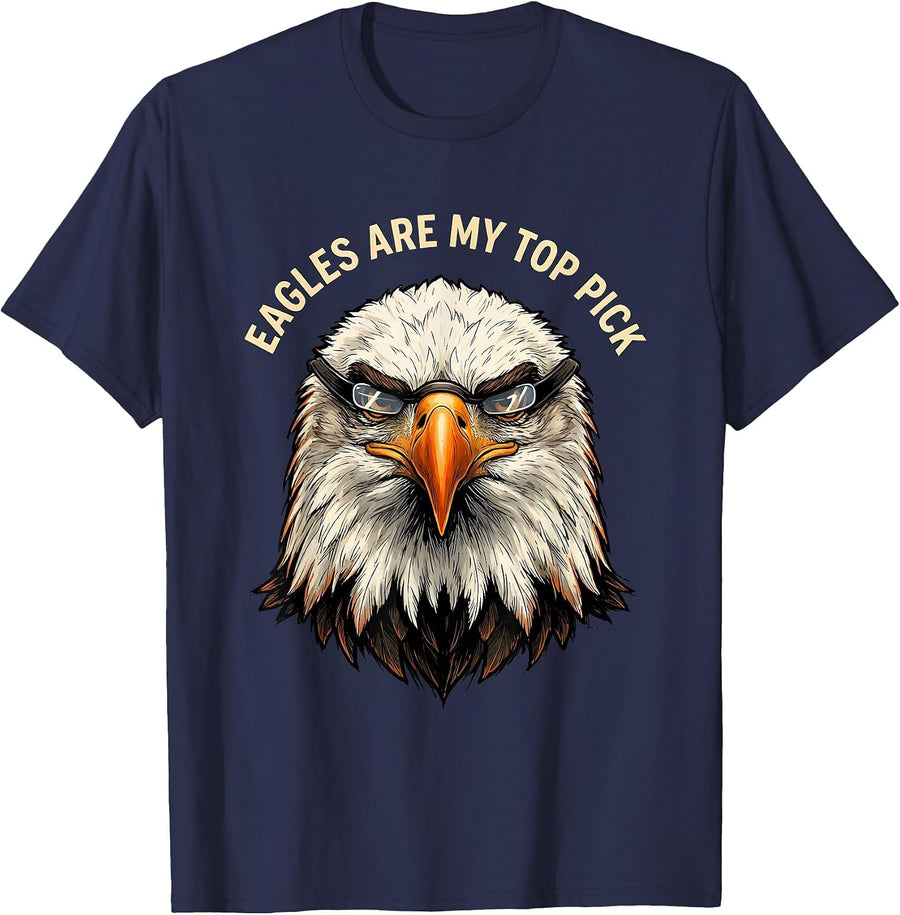 Eagles Are My Top Pick Funny Bald Eagle Bird Lover Humor T-Shirt - Navy Blue