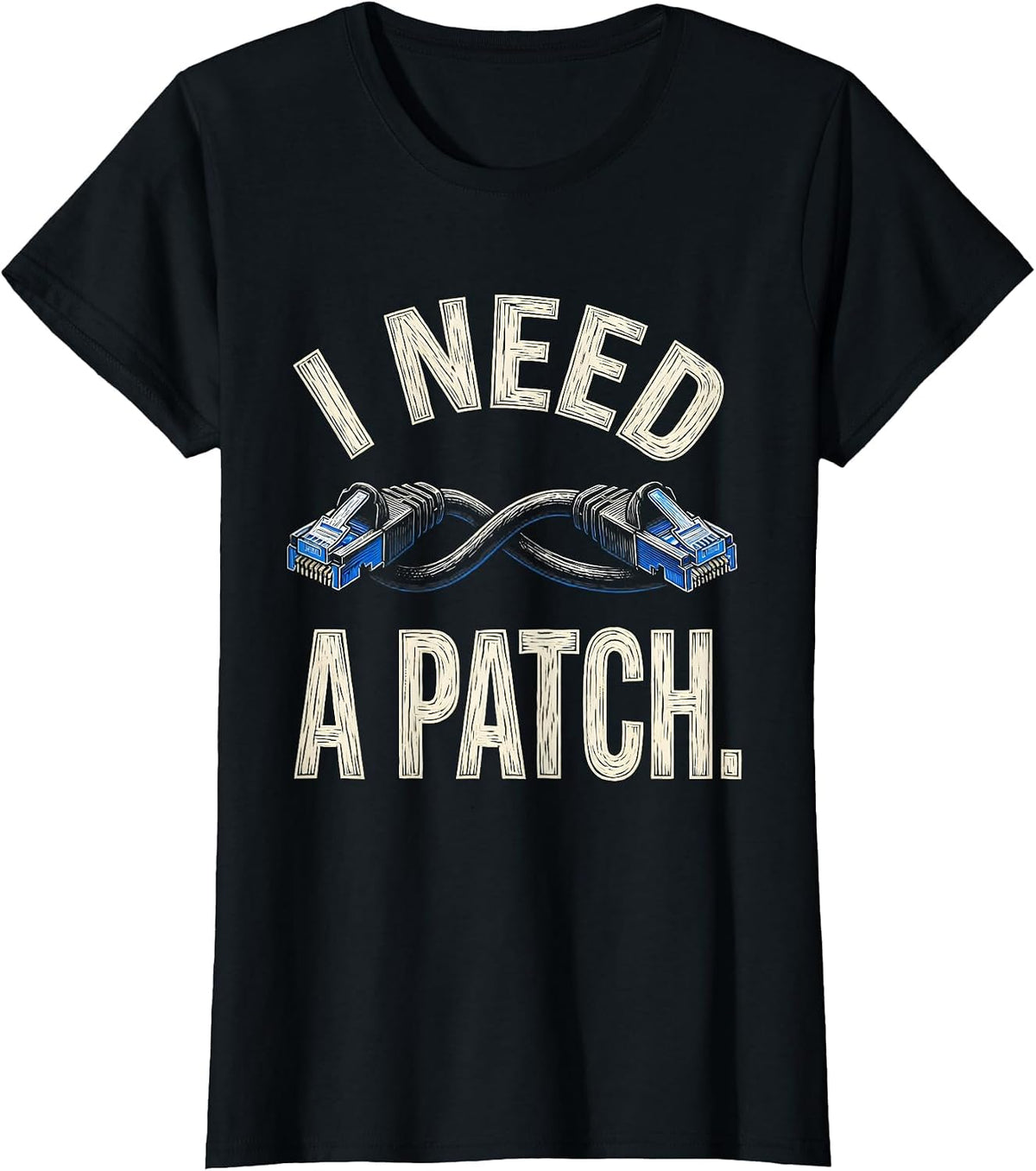 I NEED A PATCH Deadpan Sarcastic Skilled Trades Electrician T-Shirt - Black