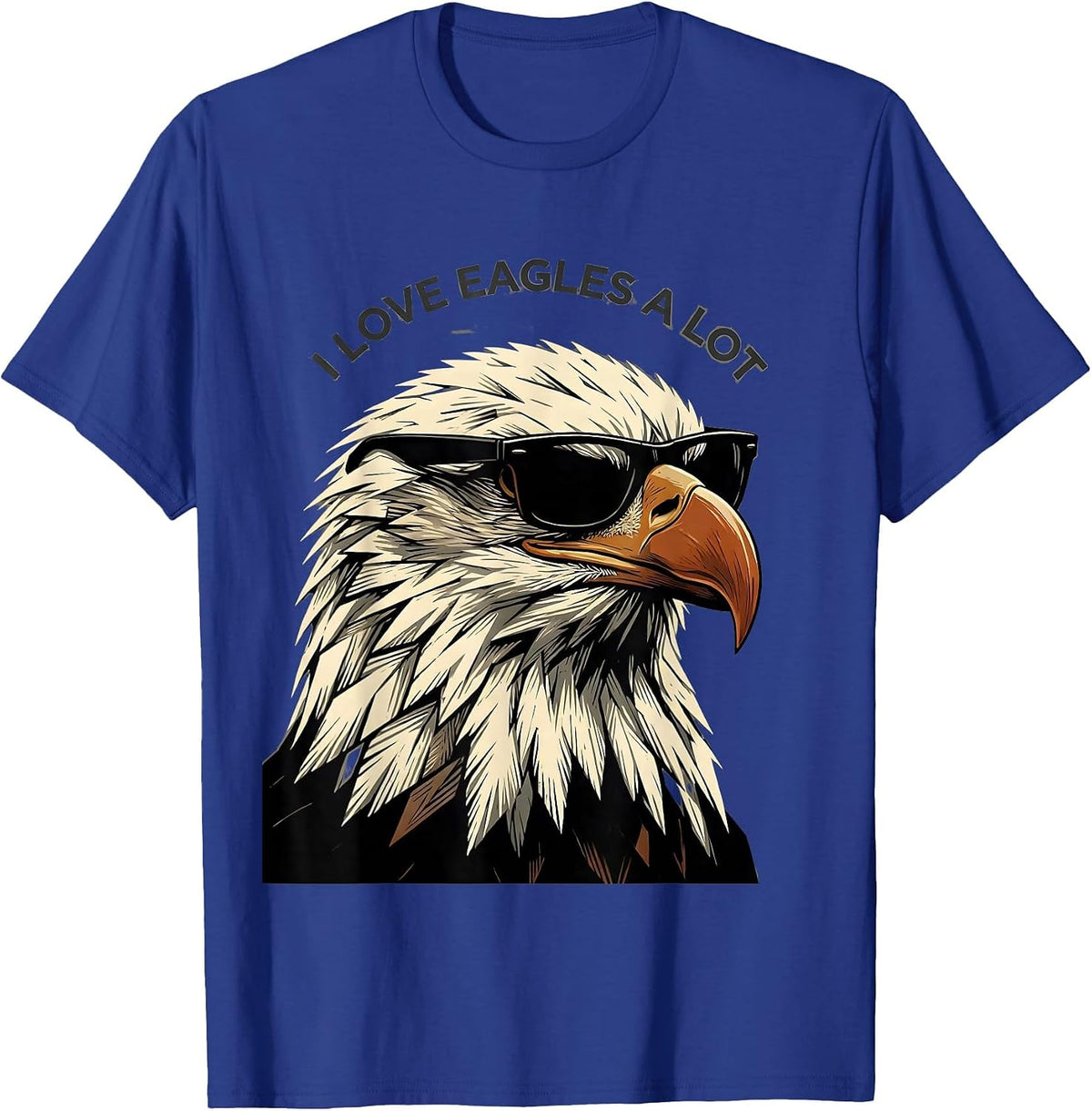 I Love Eagles A Lot Funny Bald Eagle Sunglasses Bird Lover T-Shirt - Royal Blue