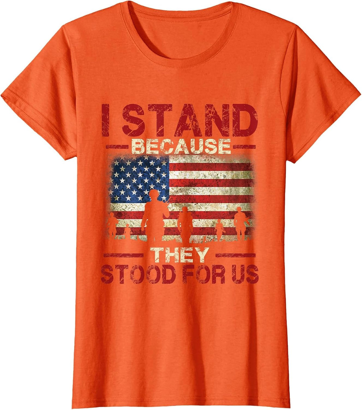 Proud American Shirt: I Stand Because They Stood for Us T-Shirt - Orange