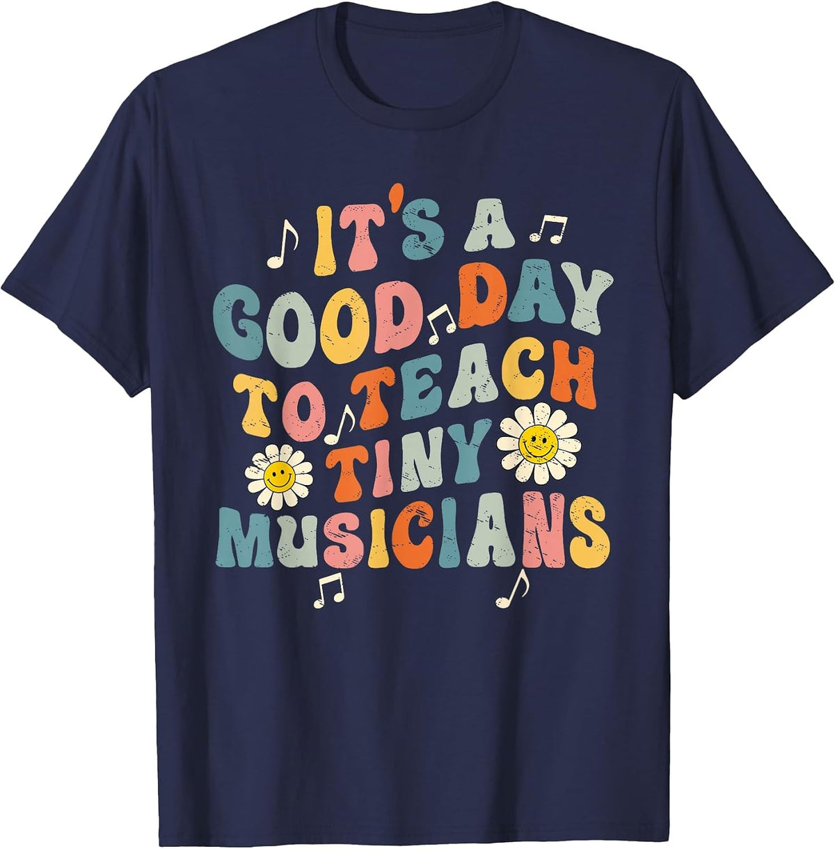 Its A Good Day to Teach Tiny Musicians Music Teacher Flower T-Shirt - Navy Blue