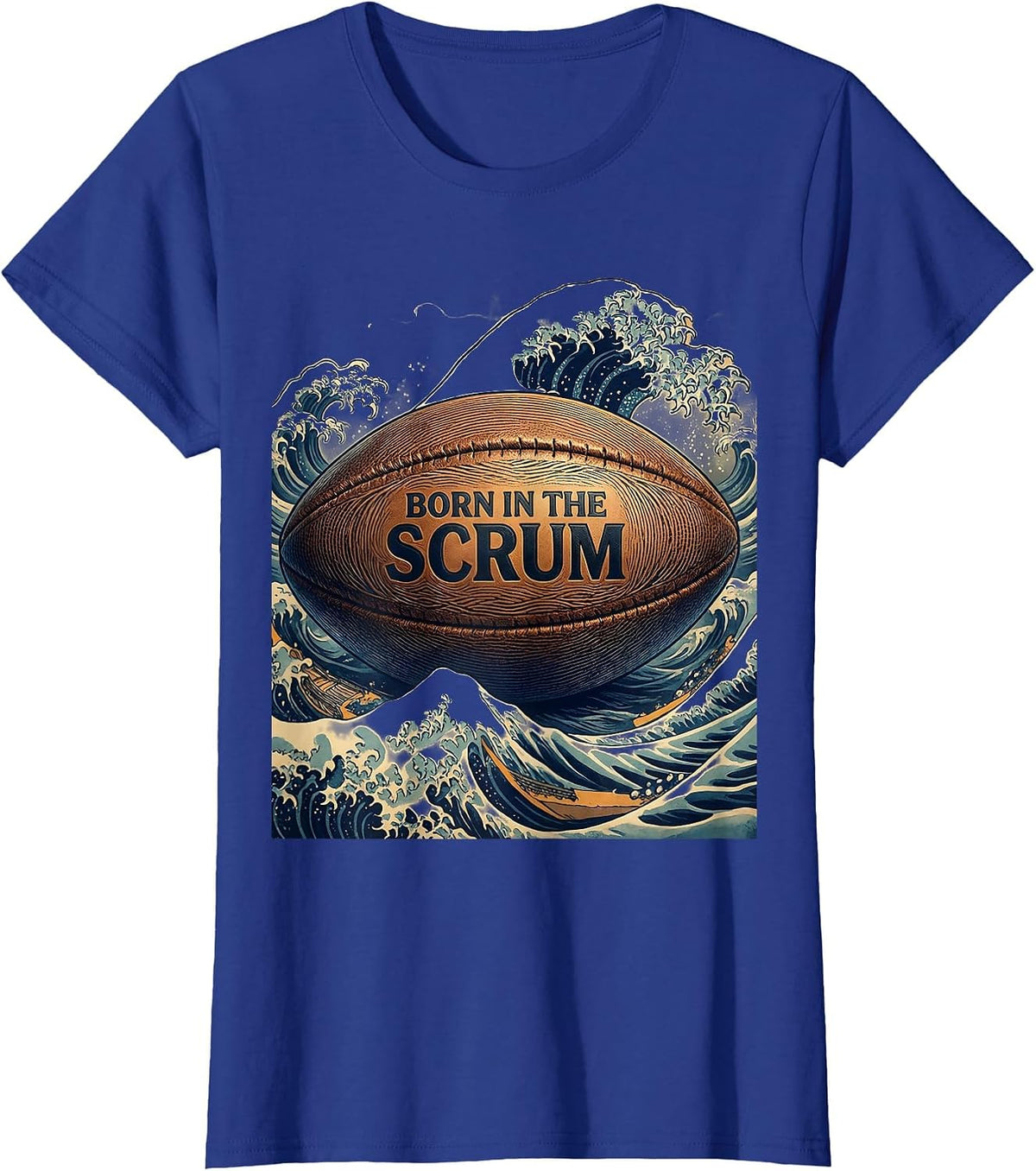 Women's Born in the Scrum Rugby Graphic Design T-Shirt - Royal Blue