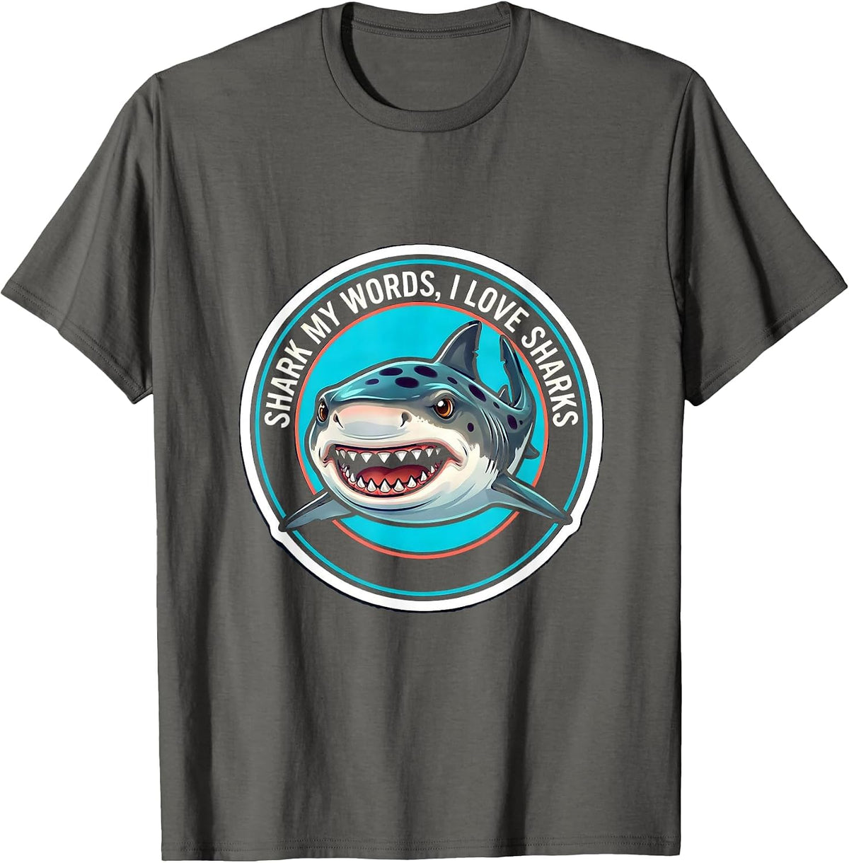 Shark My Words I Love Sharks Funny Ocean Wildlife Enthusiast T-Shirt - Asphalt Grey
