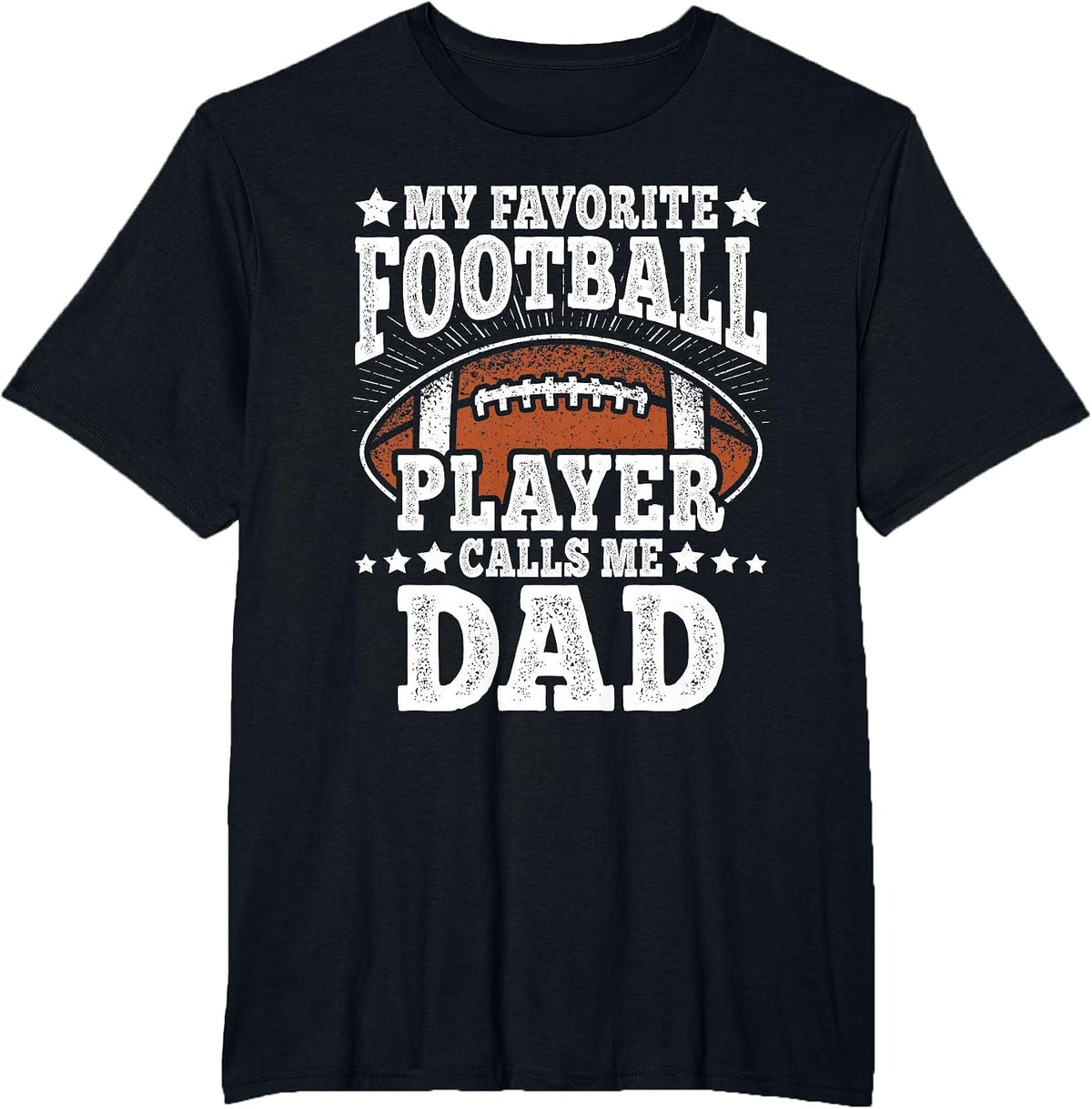 My Favorite Football Player Calls Me Dad American Football T-Shirt - Black