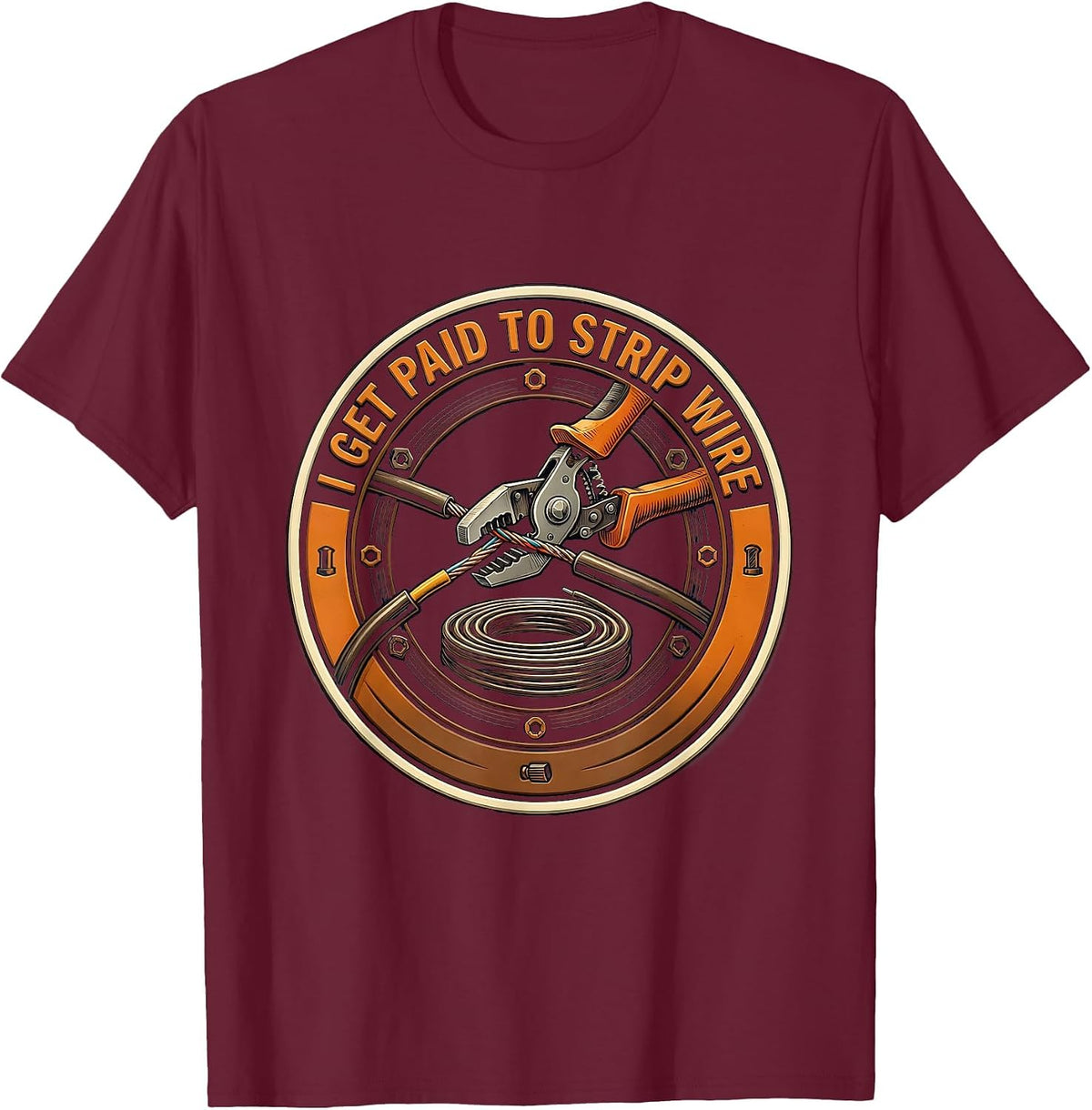 Men's I Get Paid To Strip Wire Funny Electrician Lineman Sarcastic T-Shirt - Burgundy