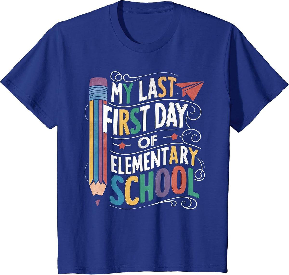 My Last First Primary School Day Funny First Day at School T-Shirt - Royal Blue