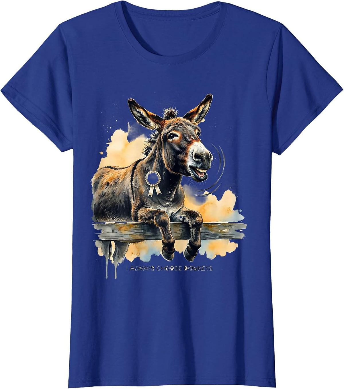 Women's I Always Choose Donkeys Funny Donkey Lover Animal Humor Gift T-Shirt - Royal Blue