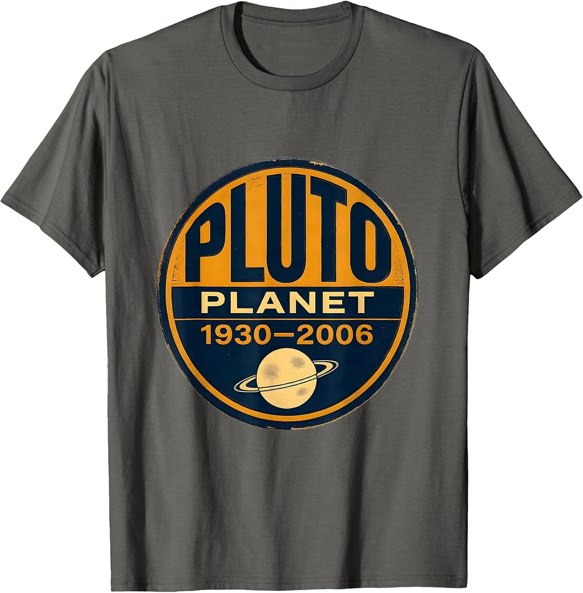 PLUTO, PLANET 1930–2006 Funny Space Humor Astronomy Lover T-Shirt - Asphalt Grey