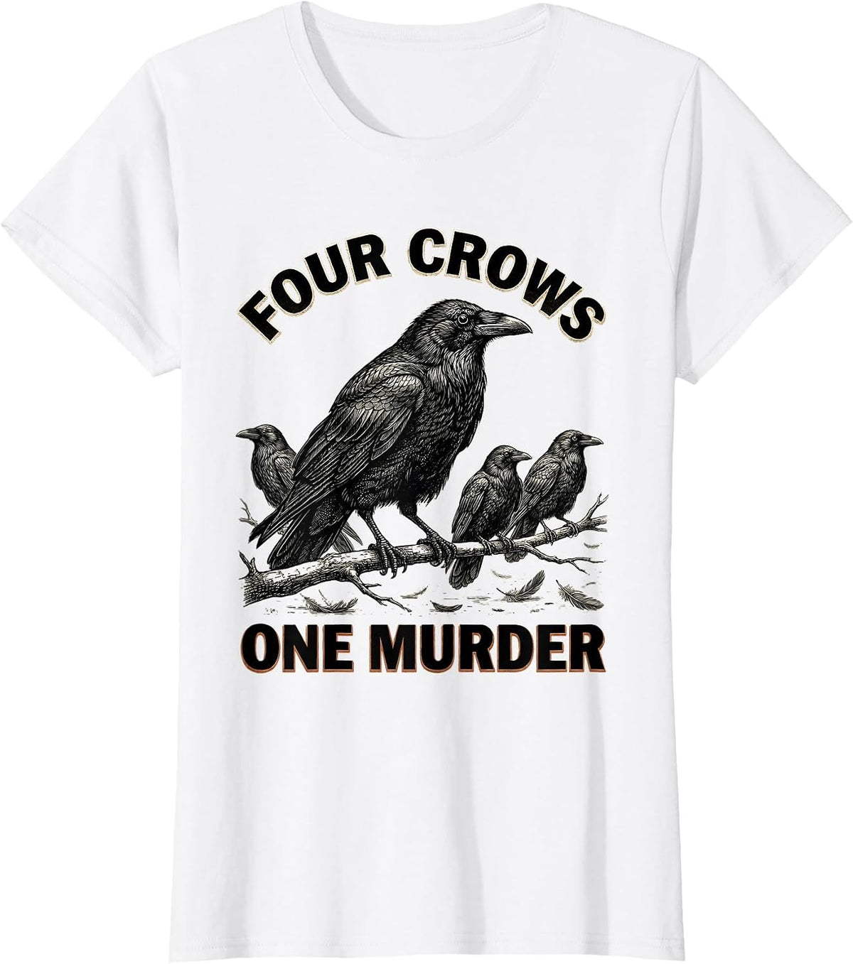 Women's Four Crows One Murder Dark Humor Crow Raven Gothic T-Shirt - White