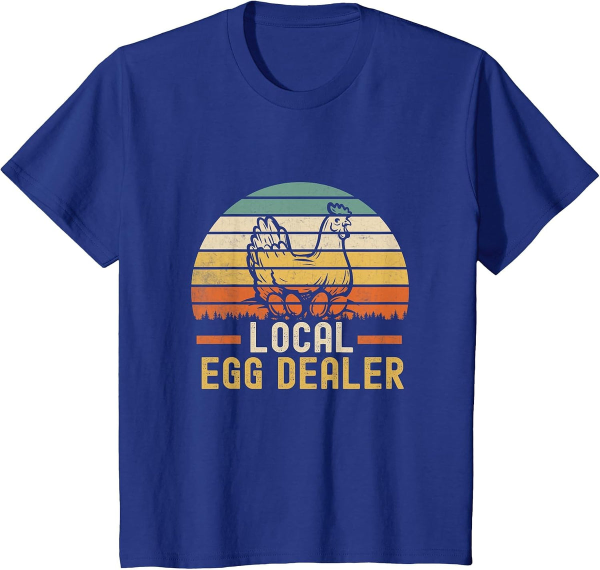 Local Egg Dealer Farm Funny Chicken Farmer T-Shirt - Royal Blue
