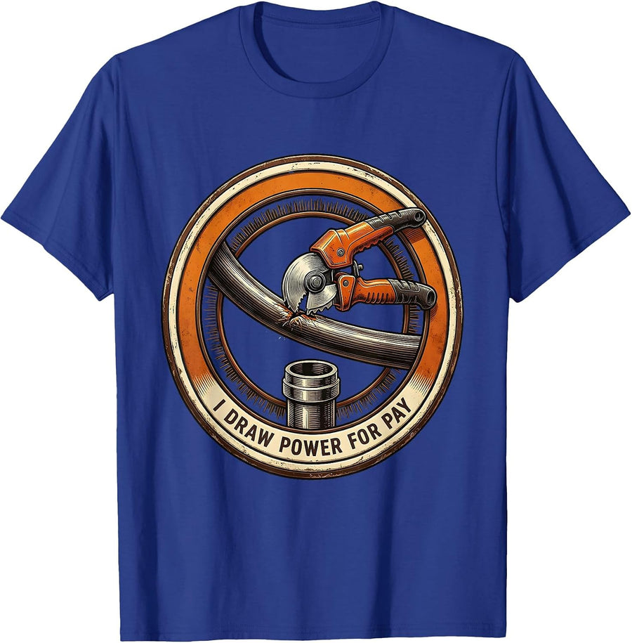 I Draw Power For Pay Funny Electrician Lineman Gift T-Shirt - Royal Blue