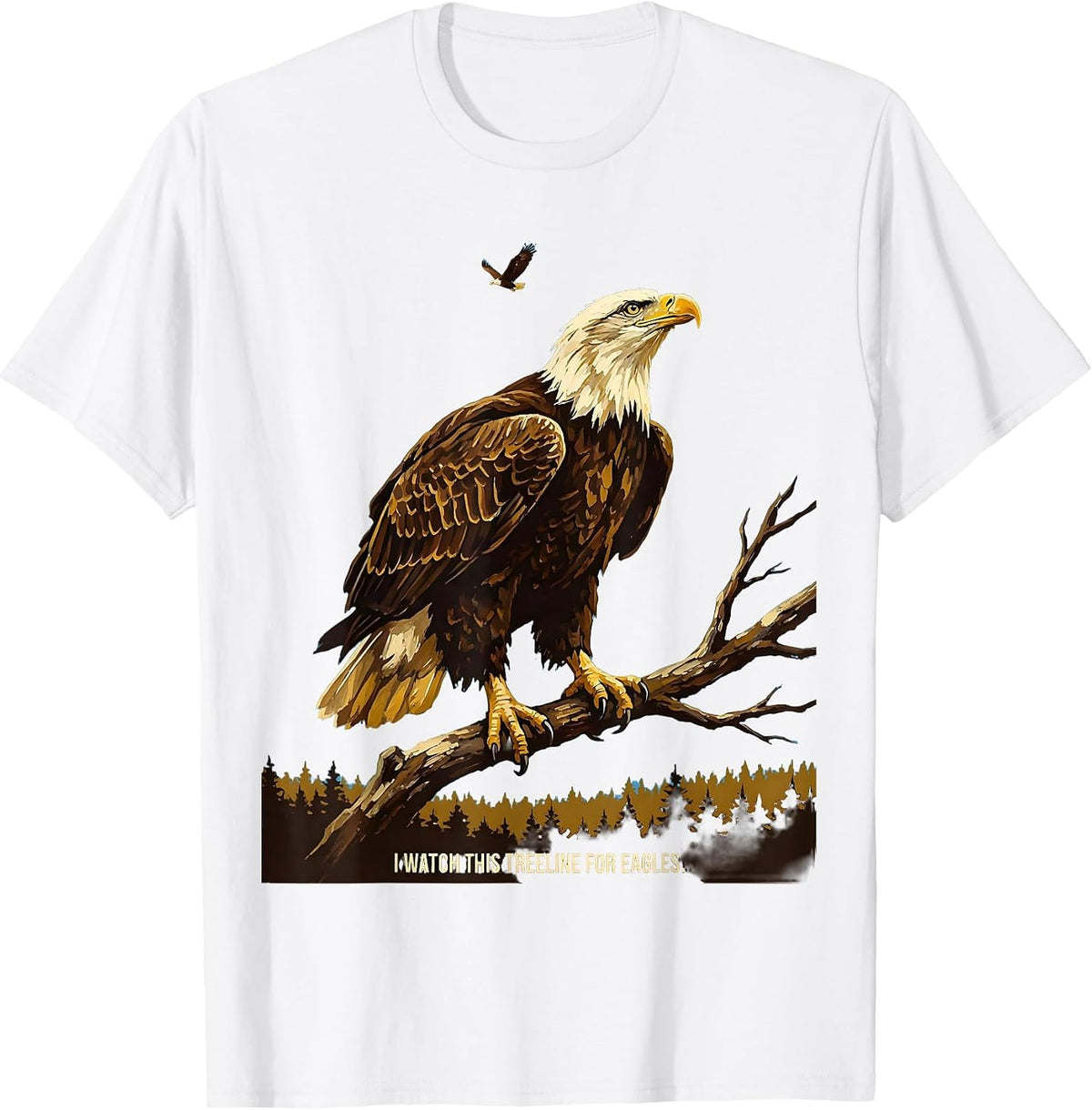 Men's I Watch This Treeline For Eagles Bald Eagle Wildlife T-Shirt - White