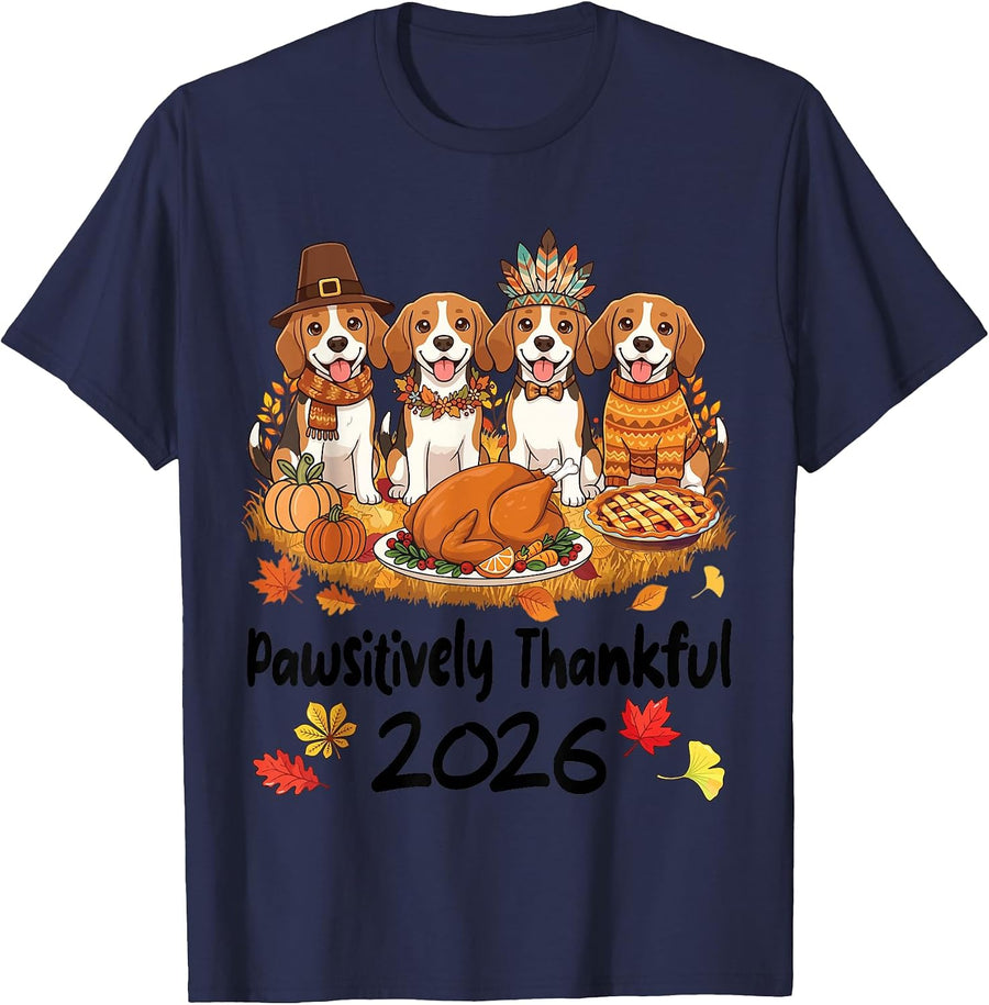 Pawsitively Thankful 2026 Beagle Dogs Thanksgiving Autumn T-Shirt - As Pictured