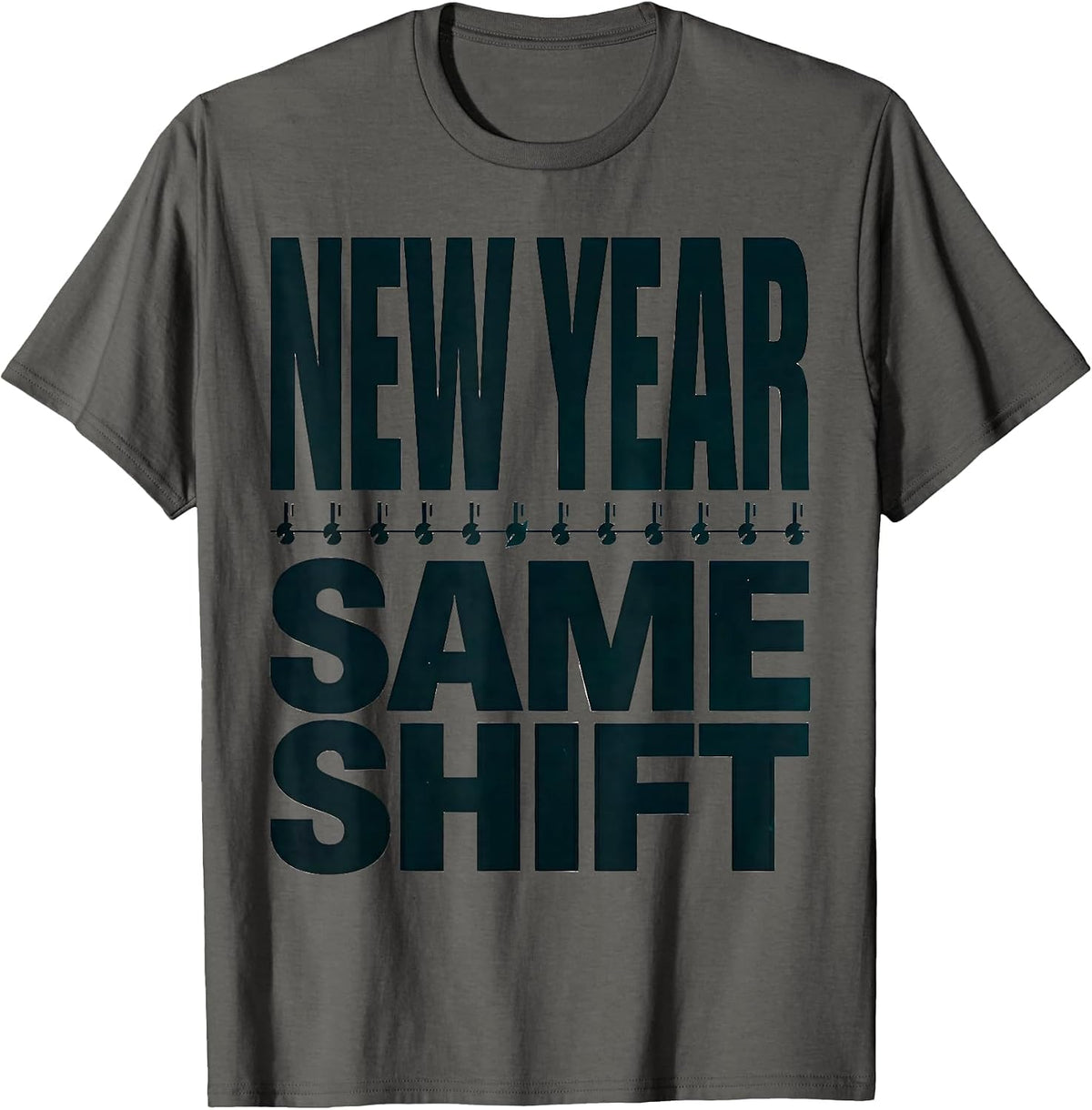 Men's New Year, Same Shift Funny Nurse Crew Party New Year Eve T-Shirt - Asphalt Grey