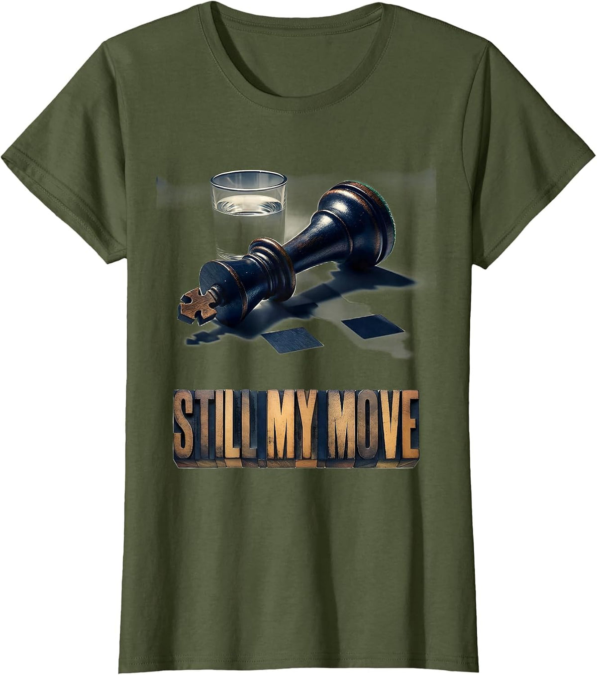 Women's Still My Move Funny Chess Player Lover Gift Chess Enthusiast T-Shirt - Olive Green