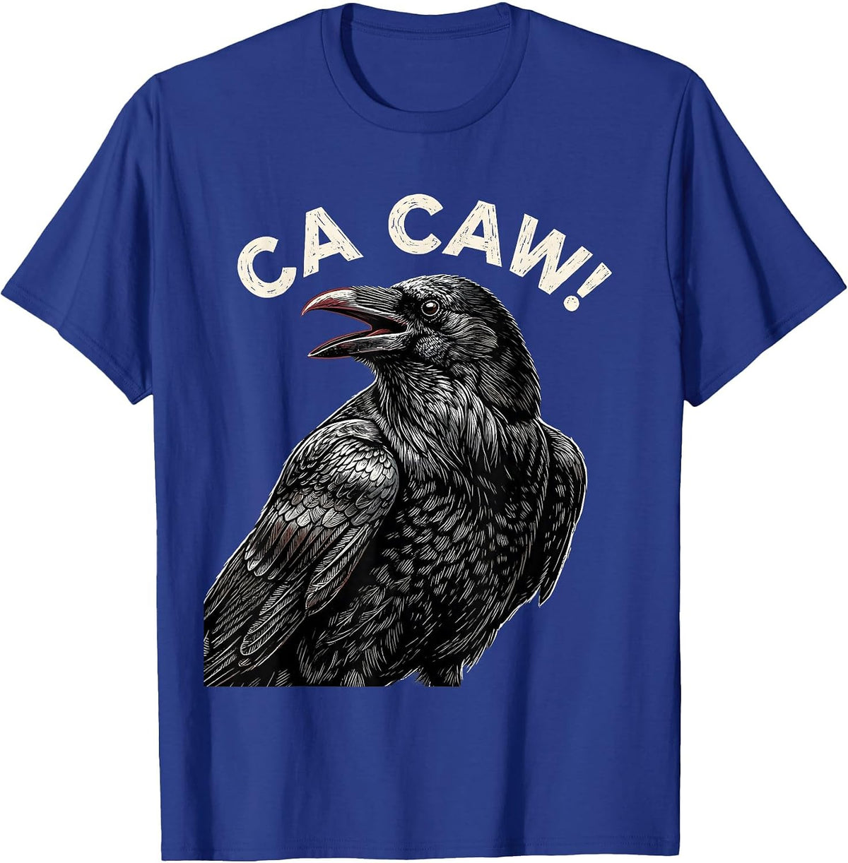 Men's Ca Caw! Funny Crow F-Caw-F Raven Bird Saying Gothic Humor T-Shirt - Royal Blue
