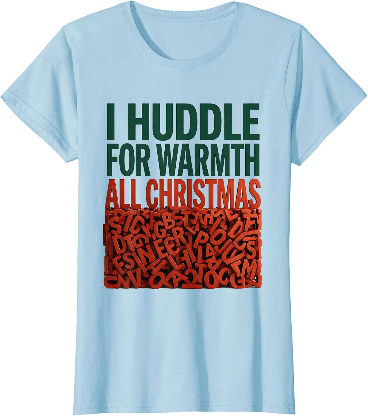 Women's I Huddle For Warmth All Christmas Funny Penguin Lover T-Shirt - Baby Blue