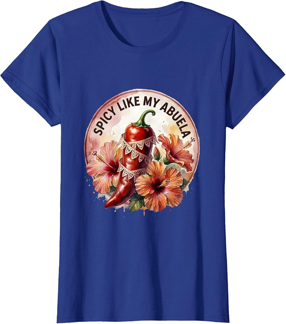 Women's Spicy Like My Abuela Mexican Heritage Design T-Shirt - Royal Blue