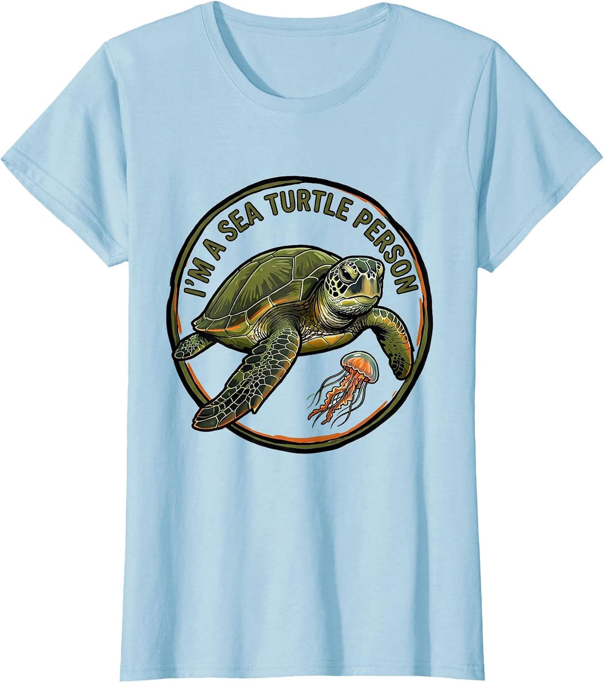 Women's I'm A Sea Turtle Person Funny Turtle Lover Animal Humor T-Shirt - Baby Blue