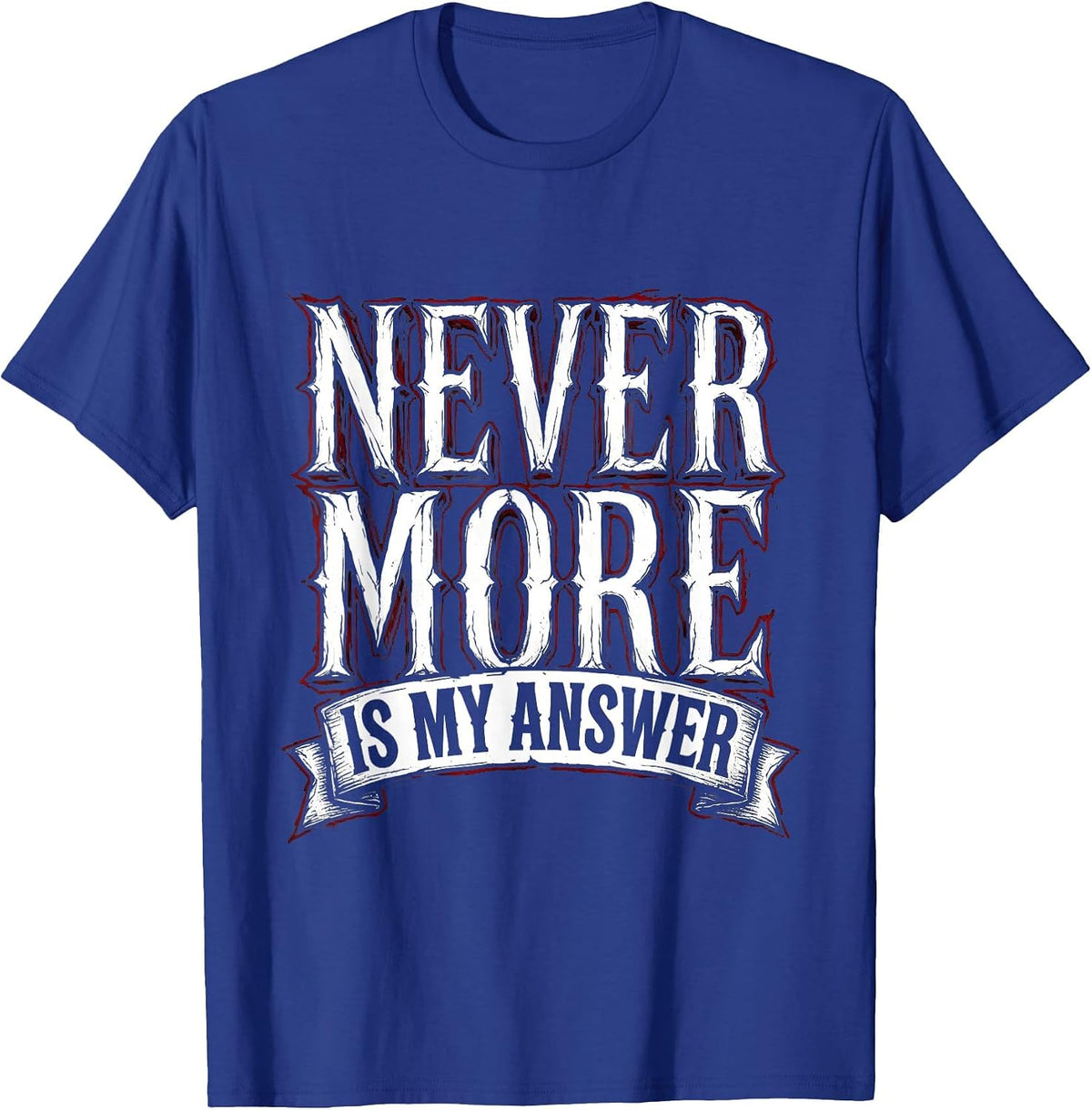 Nevermore Is My Answer Raven Gothic Design T-Shirt - Royal Blue