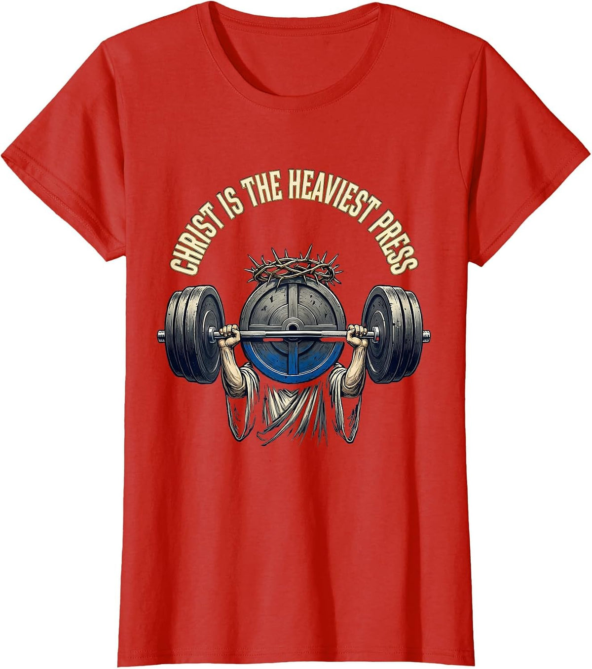 Women's Christ Is The Heaviest Press Funny Christian Gym Jesus T-Shirt - Red