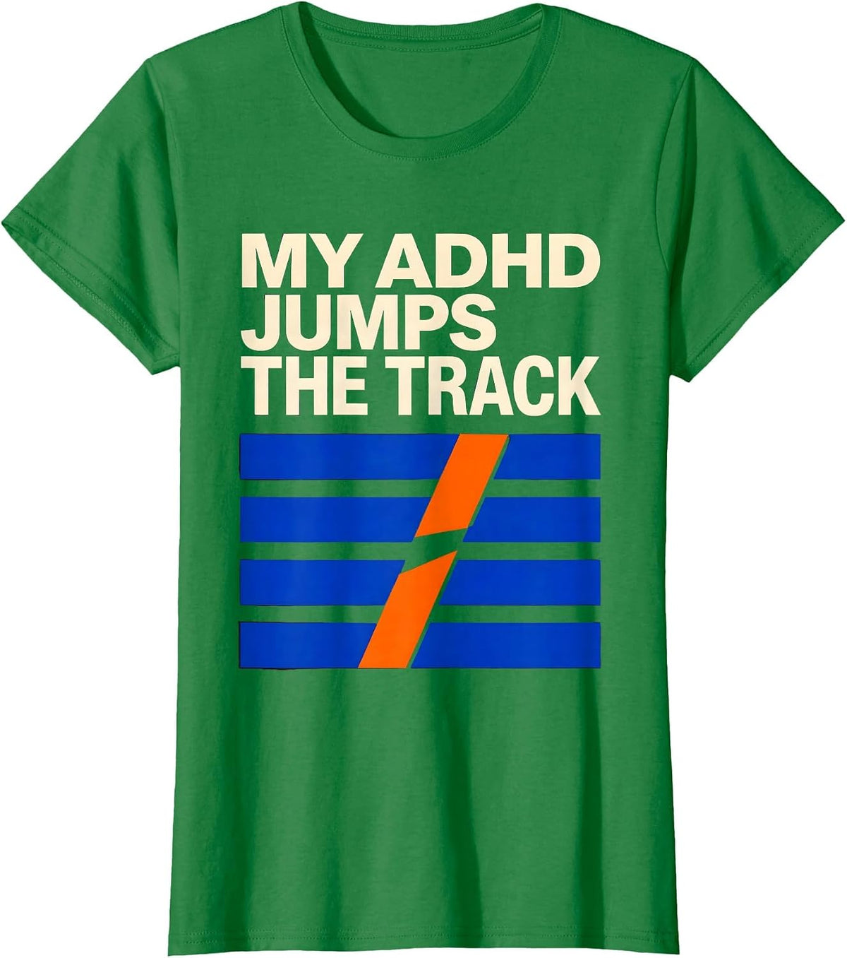 Women's My ADHD Jumps The Track Funny ADHD Humor Neurodivergent T-Shirt - Kelly Green
