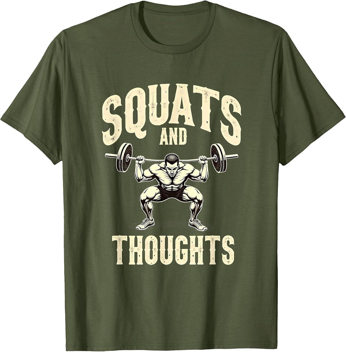 Squats and Thoughts Gym Workout Design T-Shirt - Olive Green