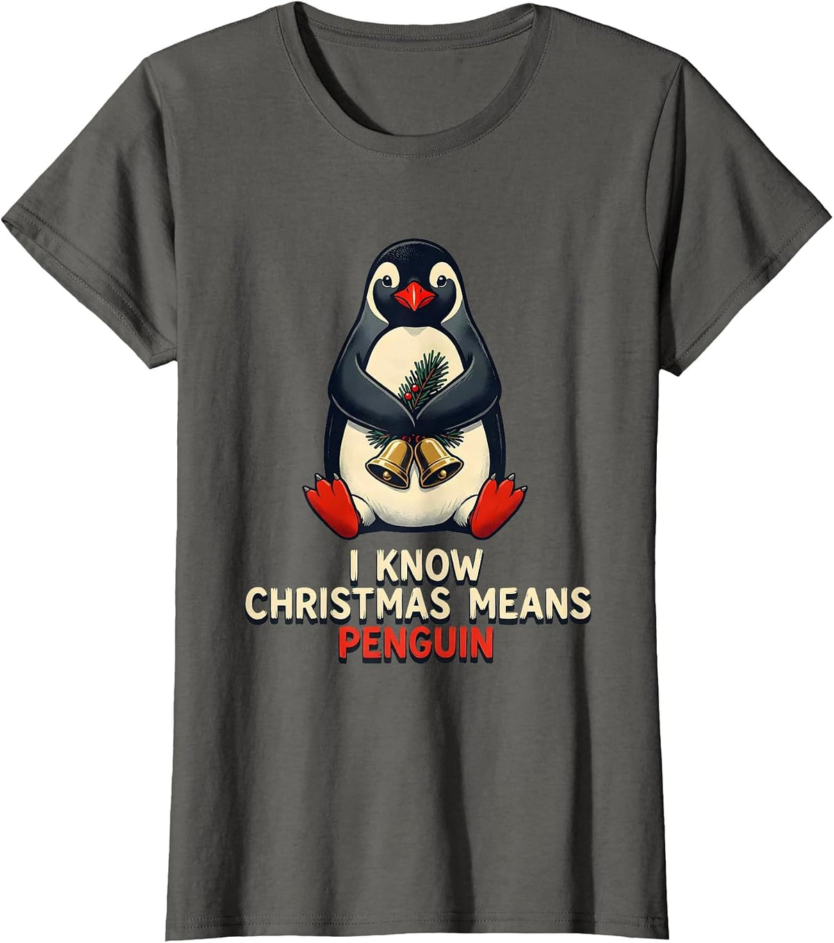 Women's I Know Christmas Means Penguin Funny Penguin Lover Holiday T-Shirt - Asphalt Grey