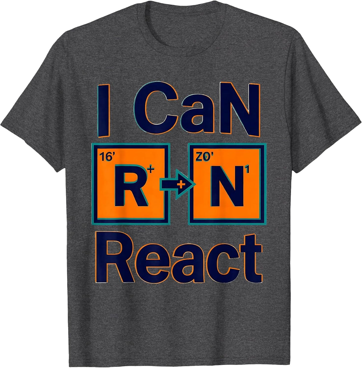 I CaN React Funny Chemistry Teacher Science Pun Humor T-Shirt - Dark Heather Grey