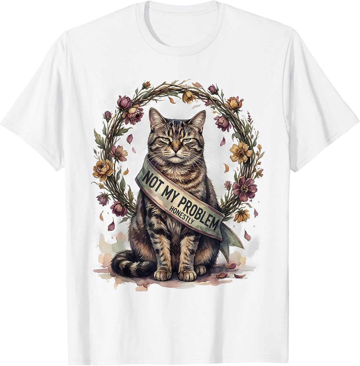 Not My Problem Honestly We Do Not Care Design T-Shirt - White