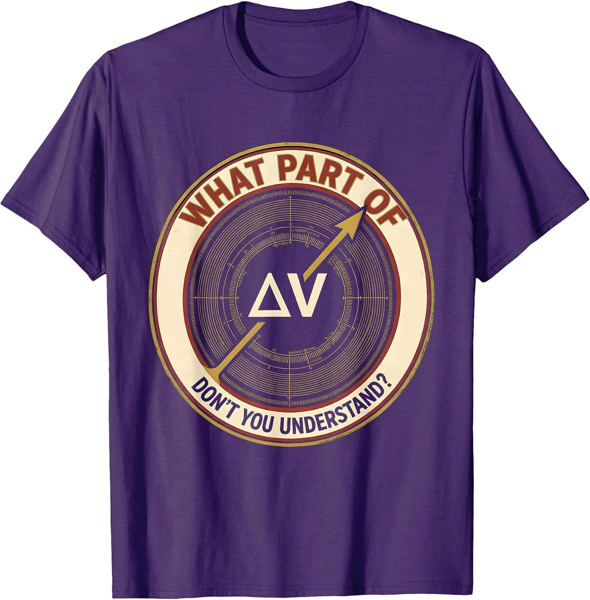 What Part Of ΔV Don't You Understand? Aerospace Engineer CNC T-Shirt - Purple