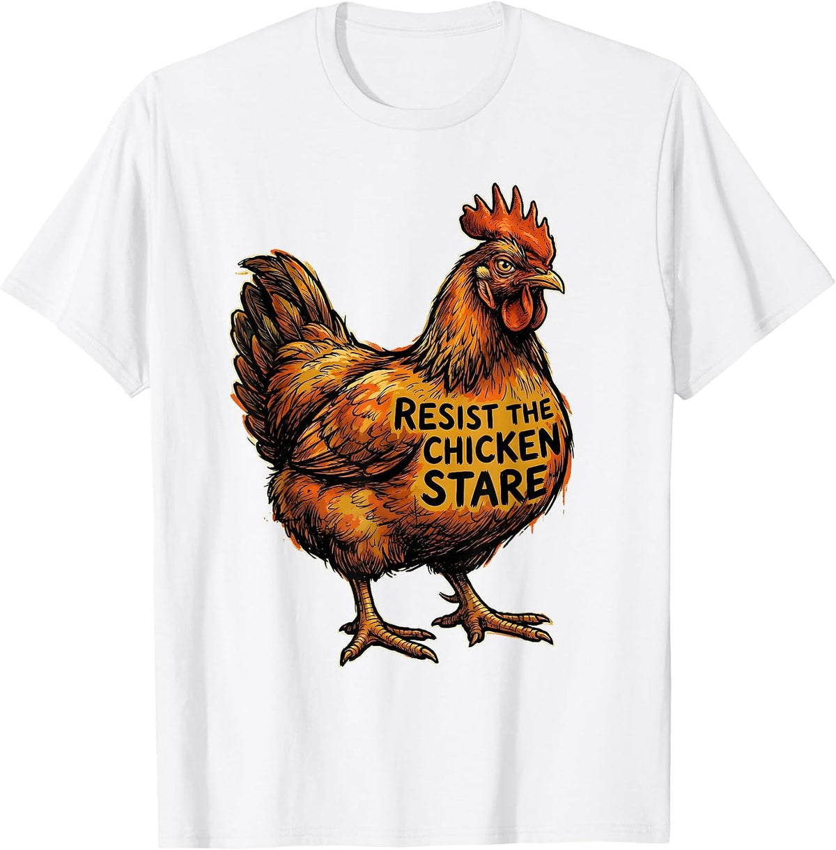 Men's Resist The Chicken Stare Funny Chicken Lover Farm Animal T-Shirt - White