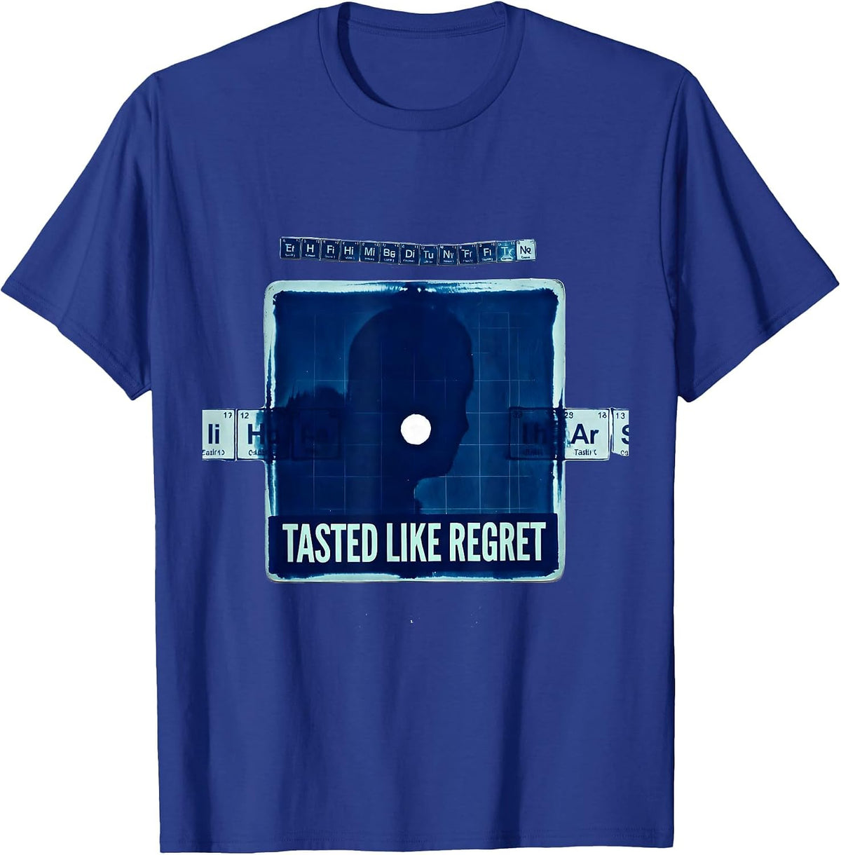 Tasted Like Regret Funny Periodic Table Chemistry Teacher T-Shirt - Royal Blue