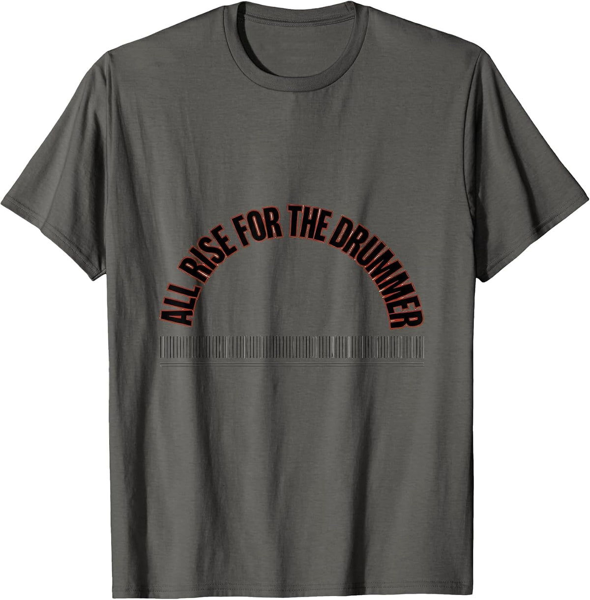 Men's All Rise For The Drummer Funny Drummer Gift Percussionist T-Shirt - Asphalt Grey