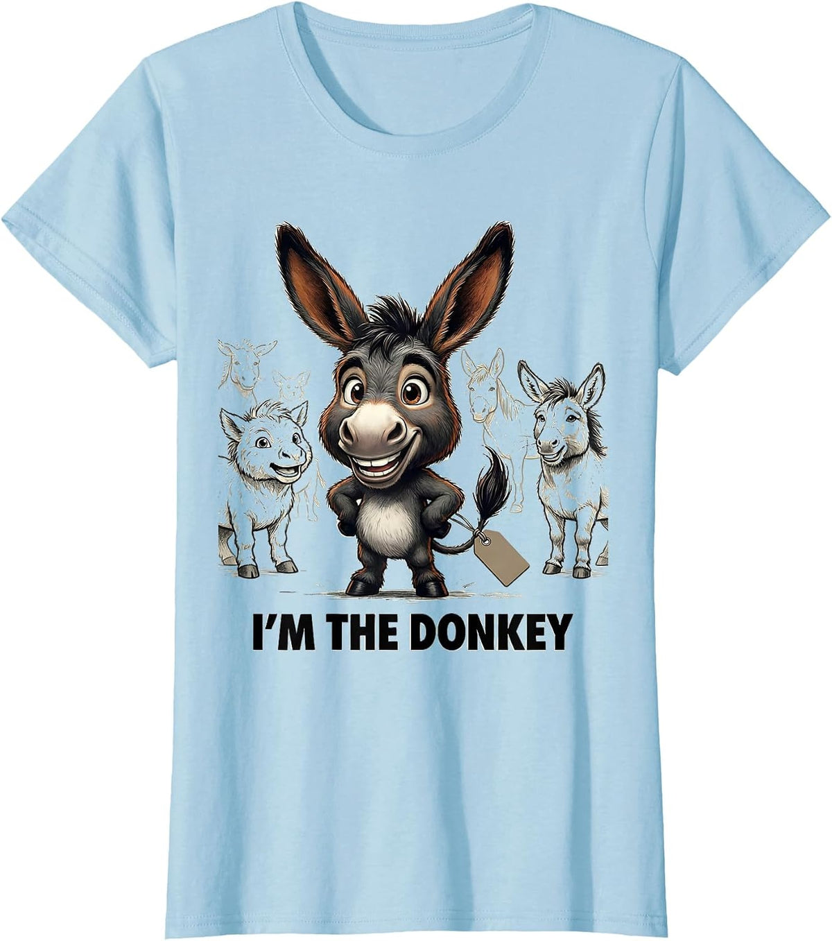 Women's I'm The Donkey Funny Donkey Costume Halloween Meme Animal T-Shirt - Baby Blue