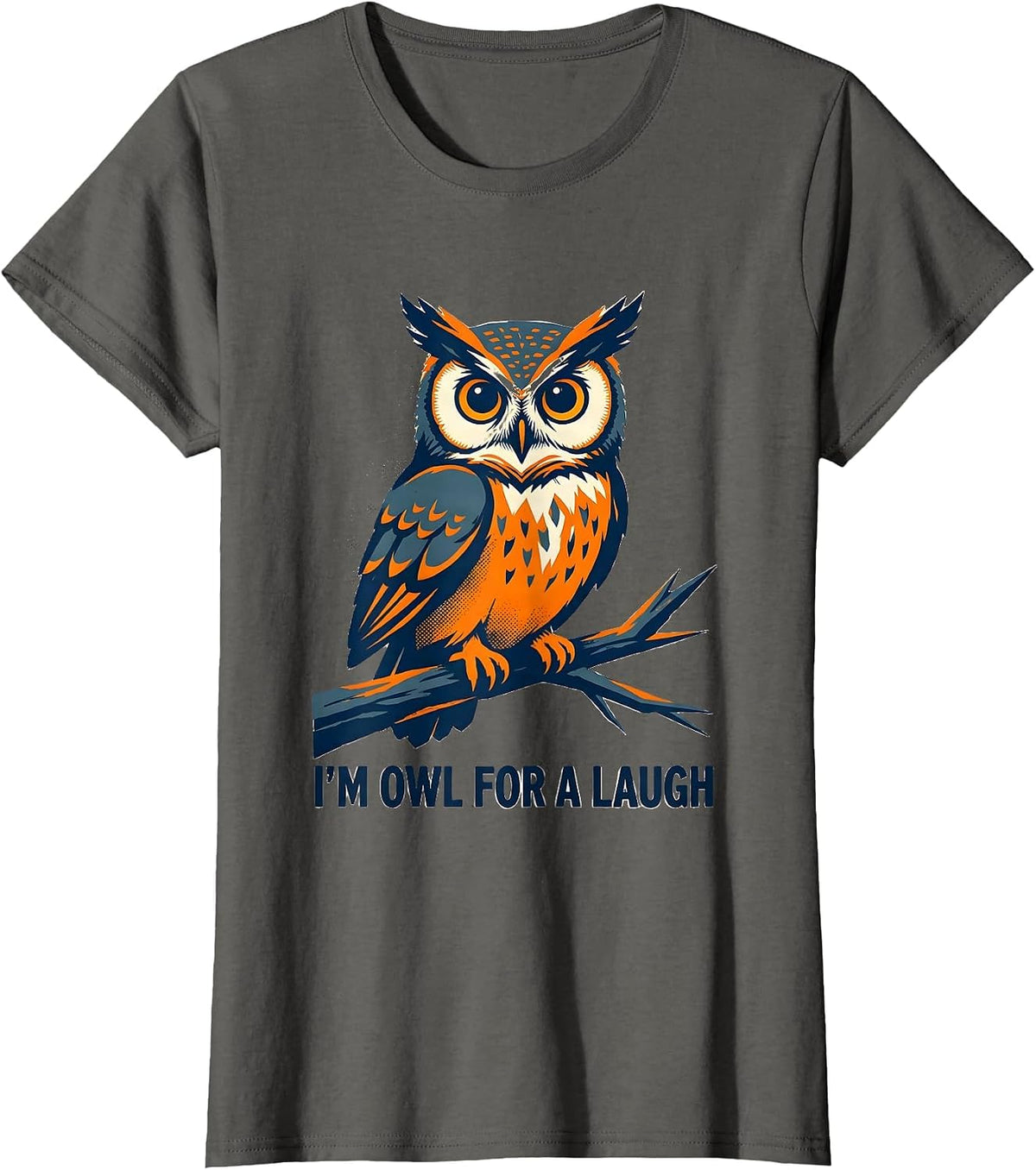 Women's I'm Owl For A Laugh Funny Owl Lover Retro Humor Nature Gift T-Shirt - Asphalt Grey