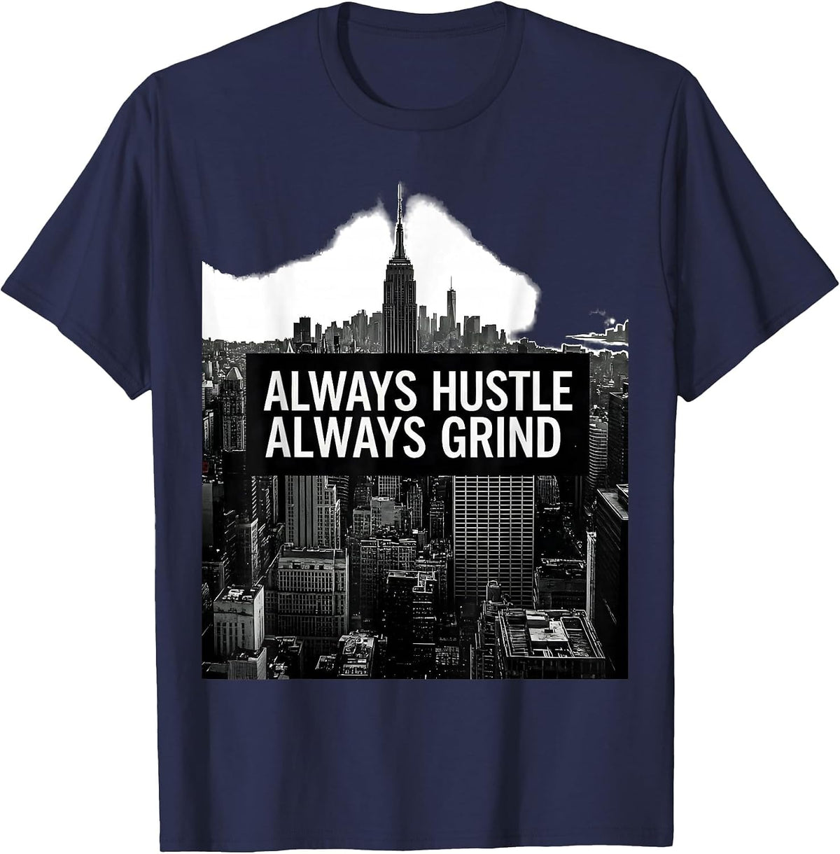 New York Always Hustle Always Grind Design T-Shirt - Navy Blue