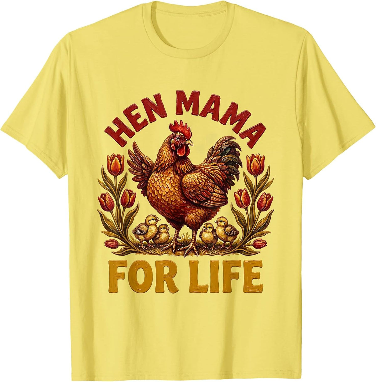 Men's Hen Mama For Life Chicken Lover Design T-Shirt - Lemon Yellow