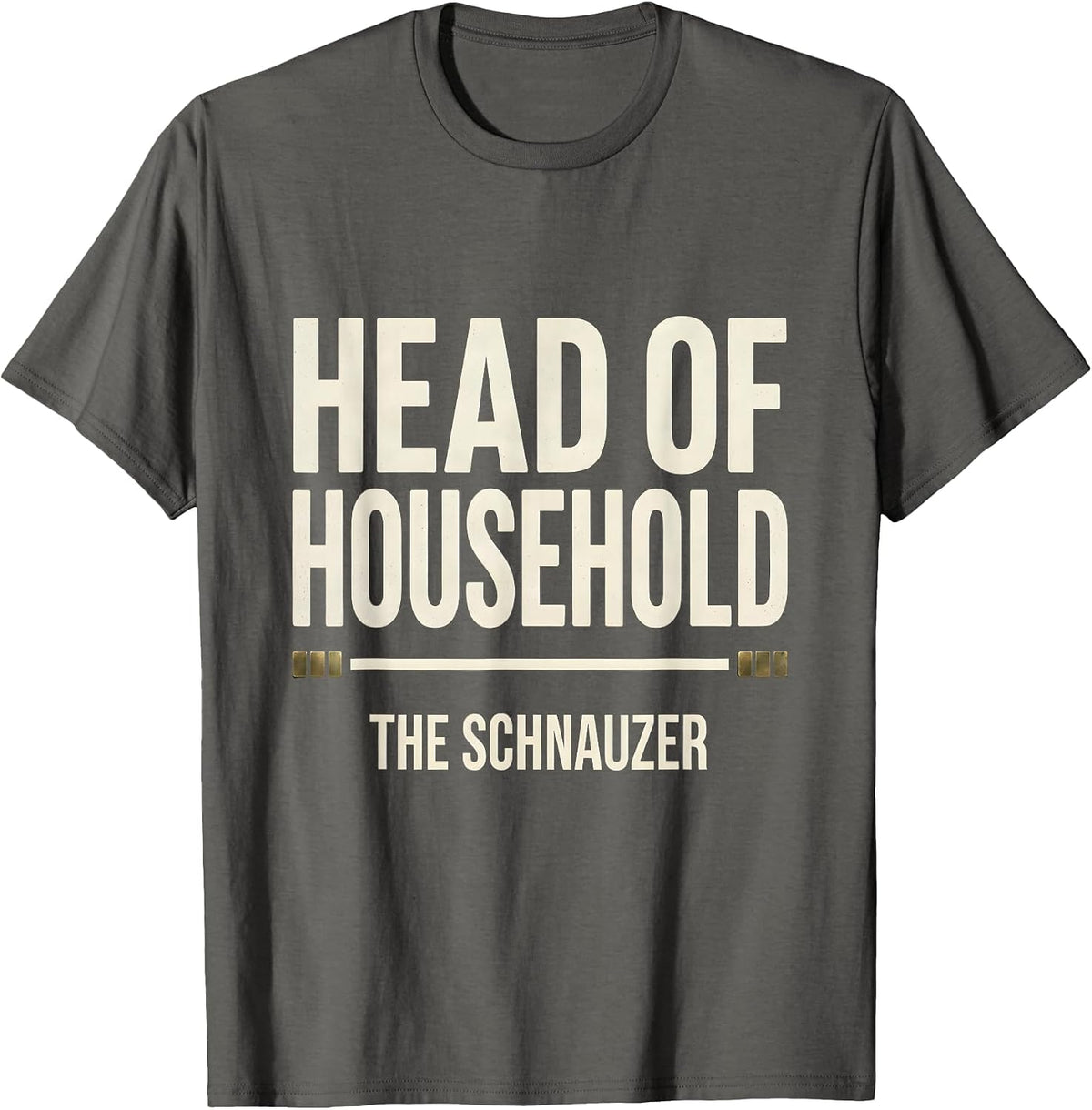 Men's Head Of Household The Schnauzer Funny Miniature Schnauzer T-Shirt - Asphalt Grey