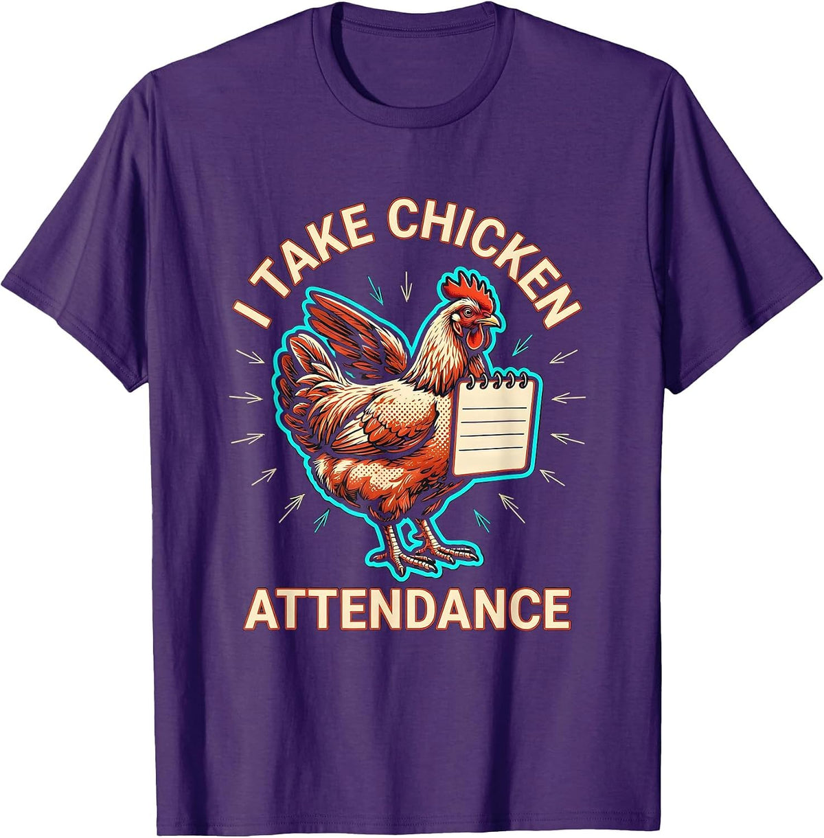 I Take Chicken Attendance Funny Chicken Lover Farm Humor T-Shirt - Purple