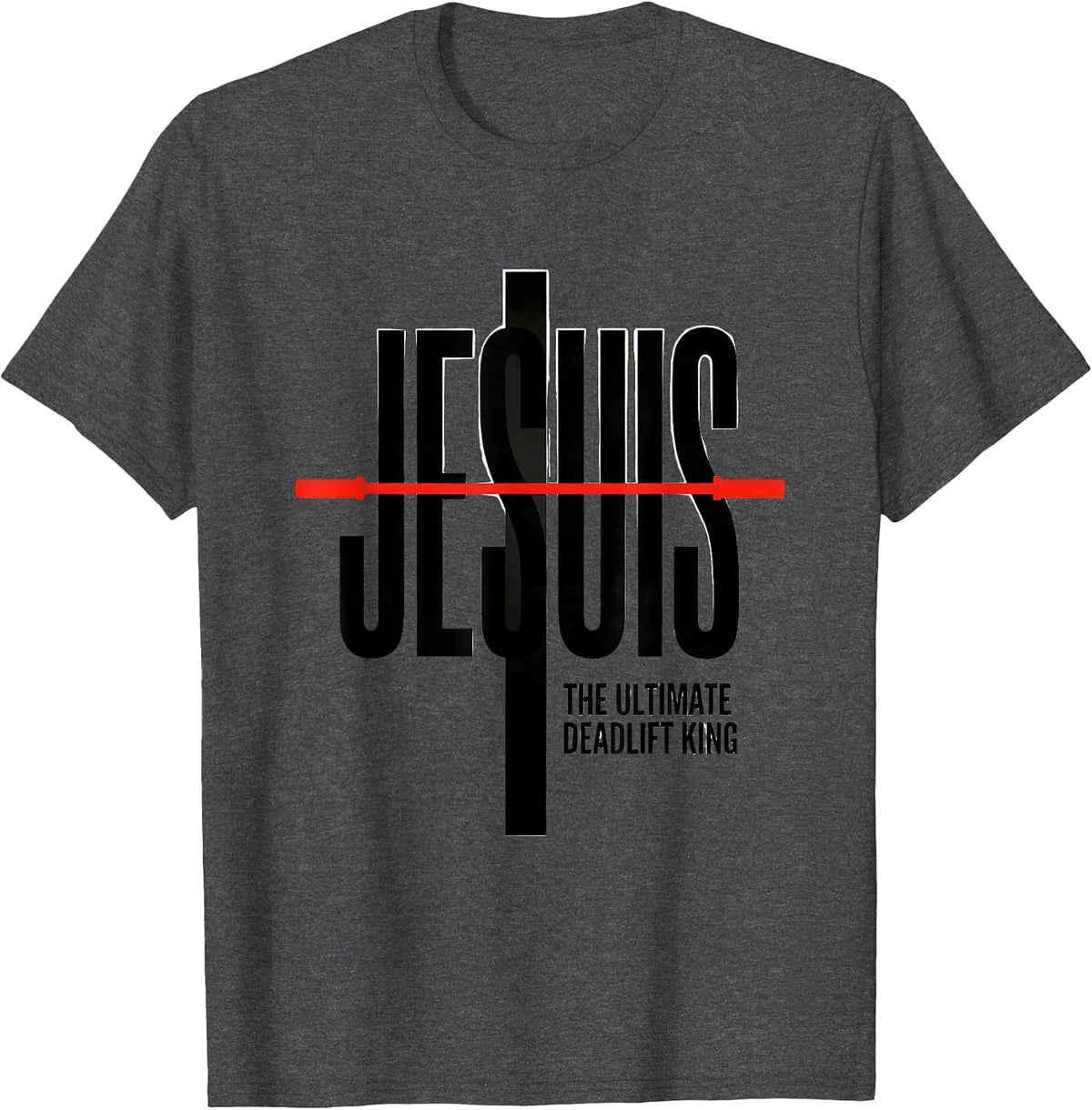 Jesus The Ultimate Deadlift King Minimalist Christian Gym T-Shirt - Dark Heather Grey
